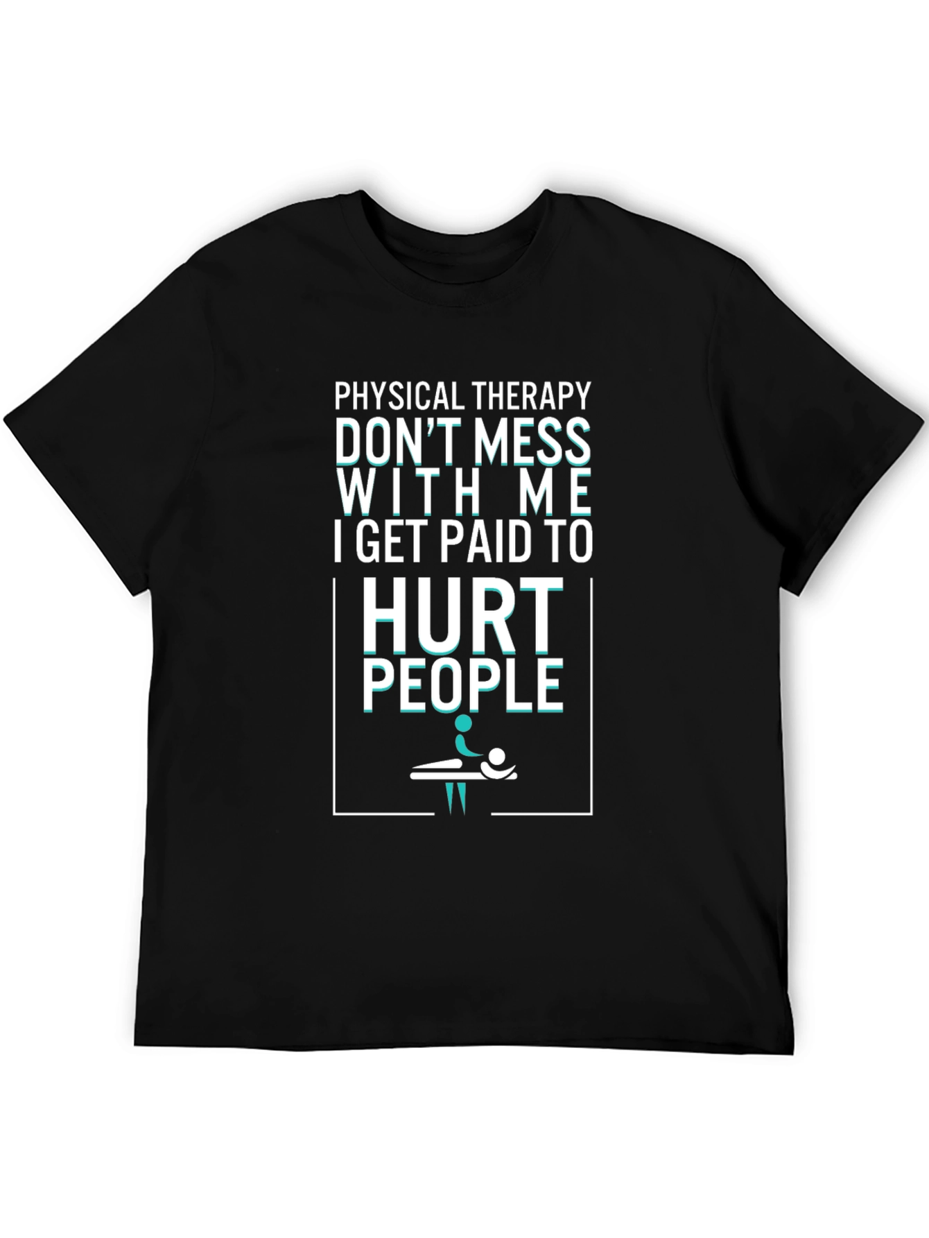 Physical Therapy Hurt People Graphic Tee
