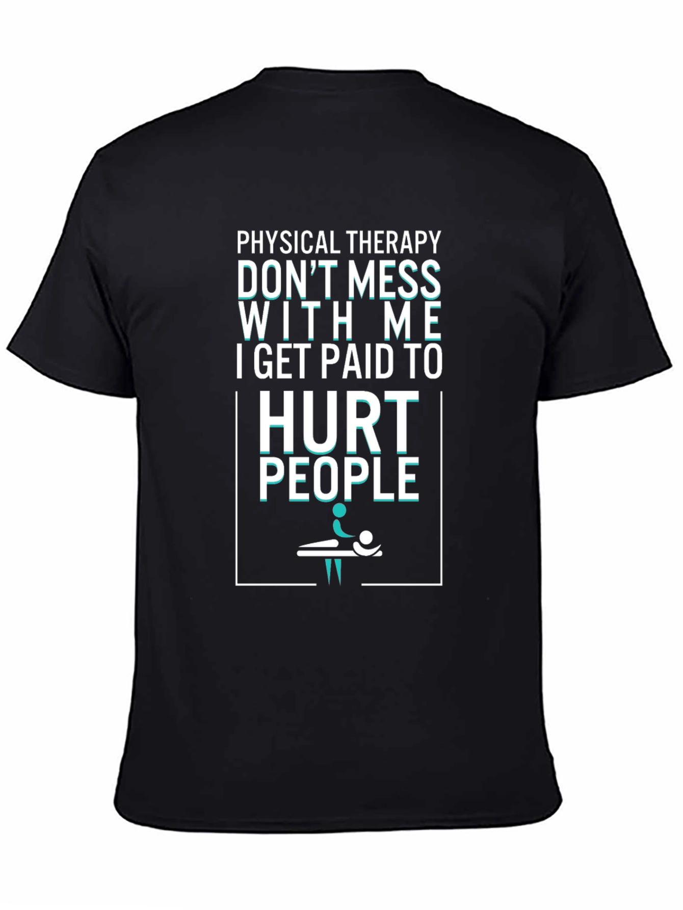 Physical Therapy Hurt People Graphic Tee