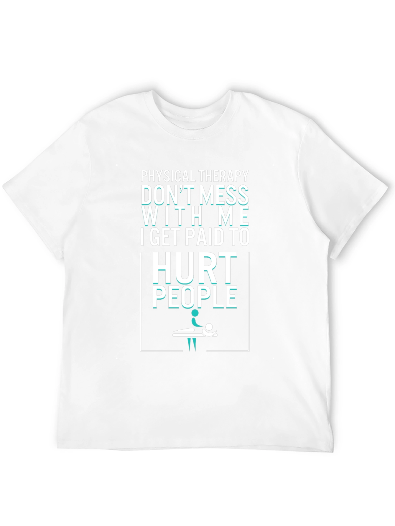 Physical Therapy Hurt People Graphic Tee