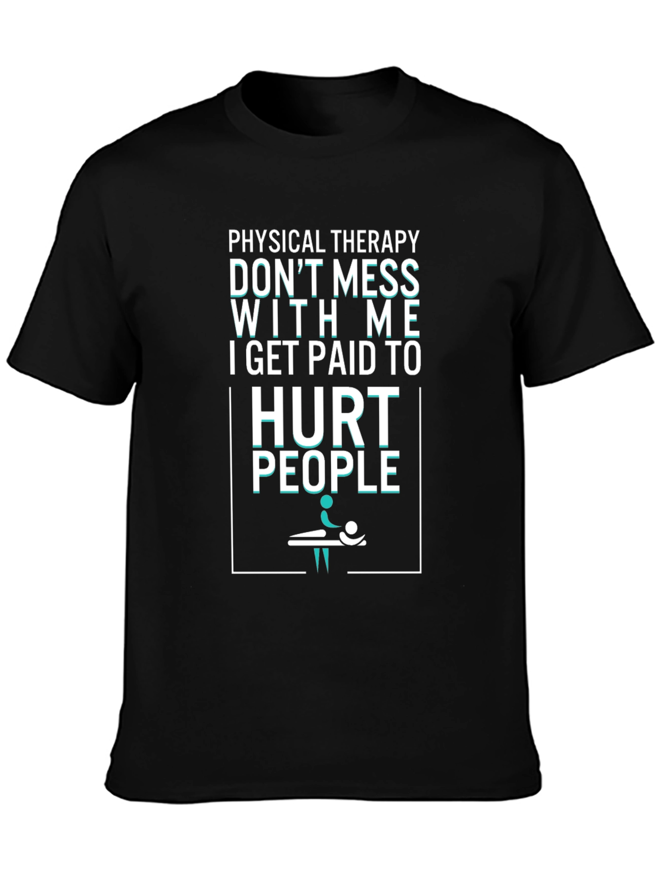Physical Therapy Hurt People Graphic Tee