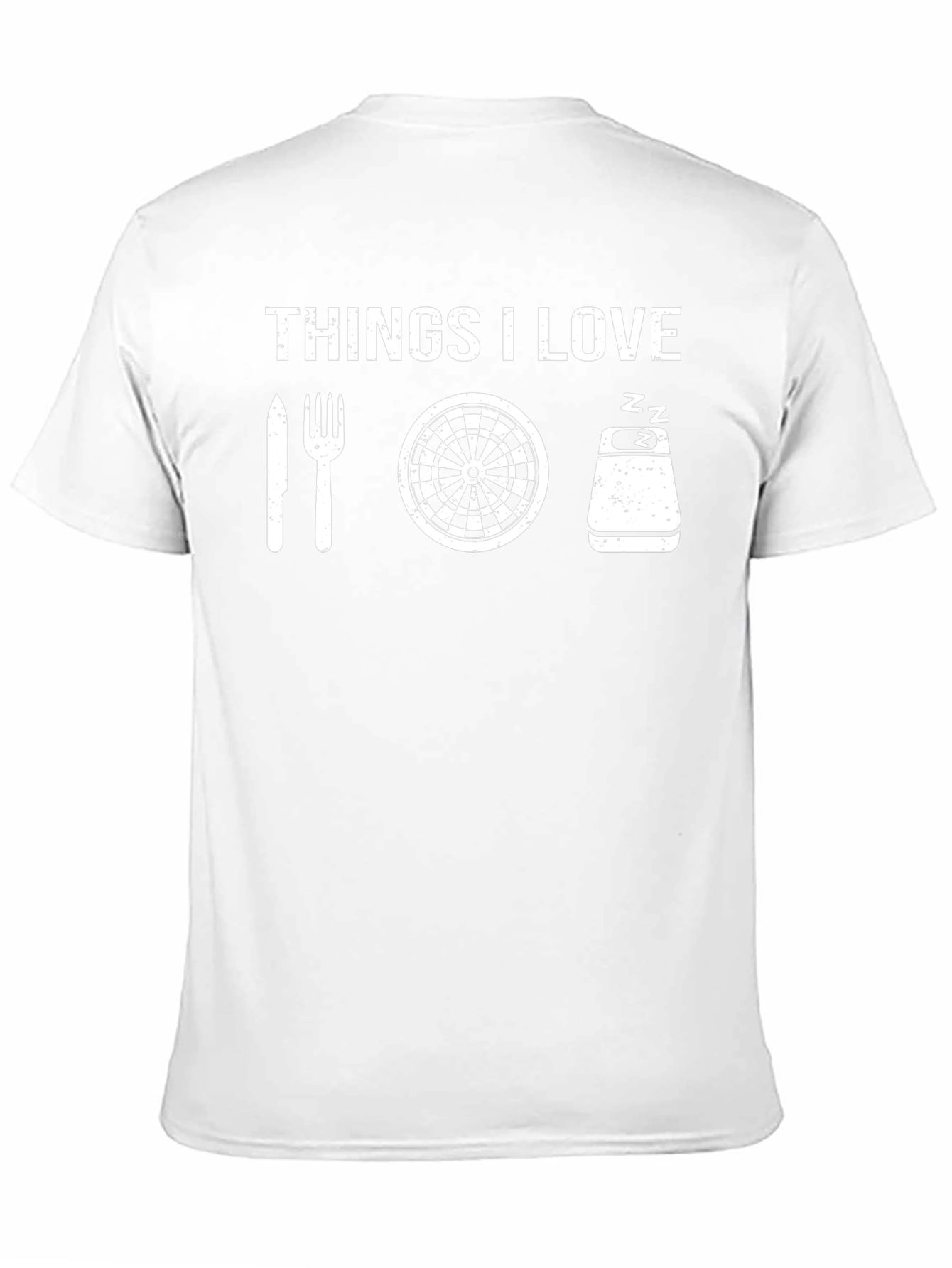 Things I Love T-Shirt - Food Darts and Sleep!