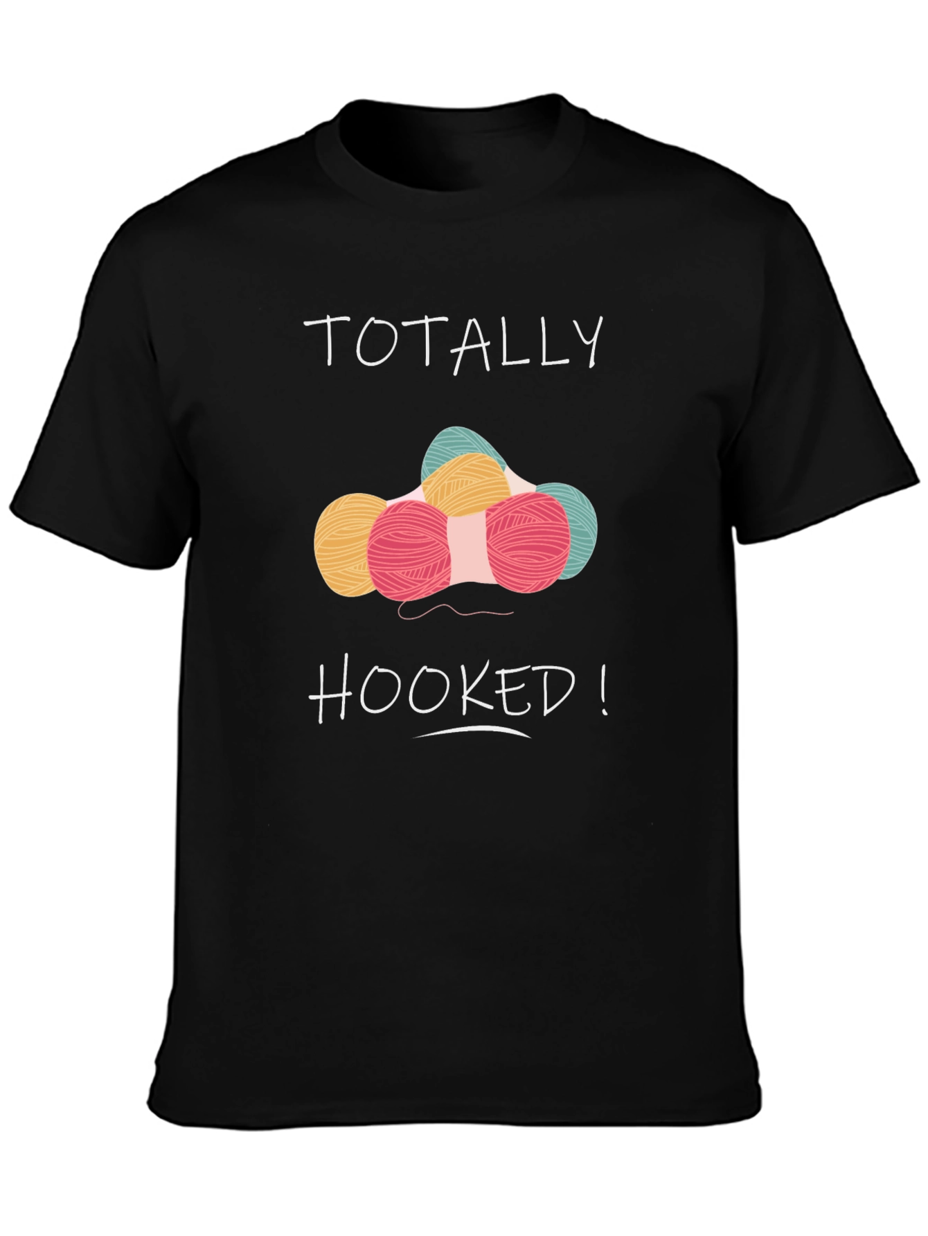 Totally Hooked Yarn T-Shirt - Knitting & Crochet Lover