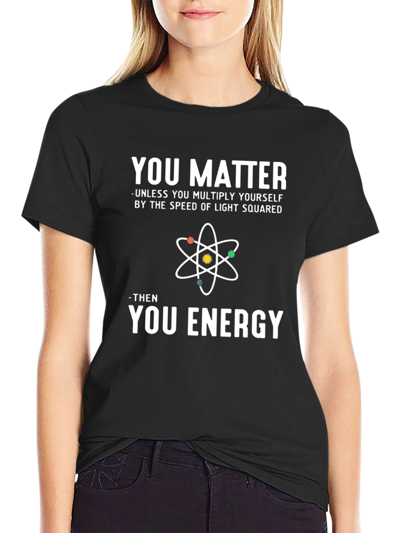You Matter Energy Science T-Shirt