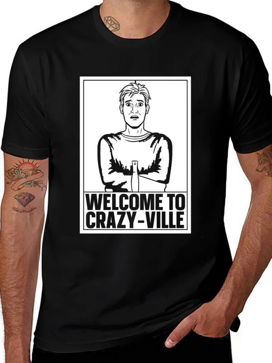 Welcome to Crazy-Ville Graphic T-Shirt