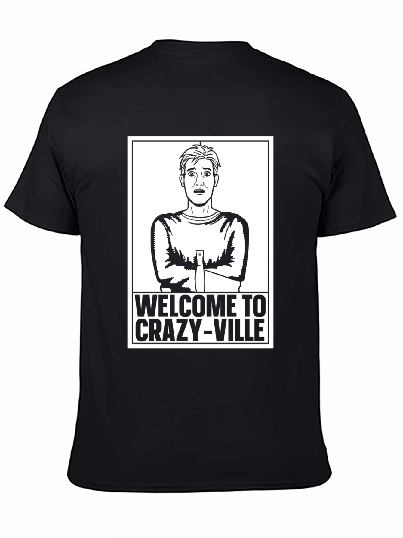 Welcome to Crazy-Ville Graphic T-Shirt