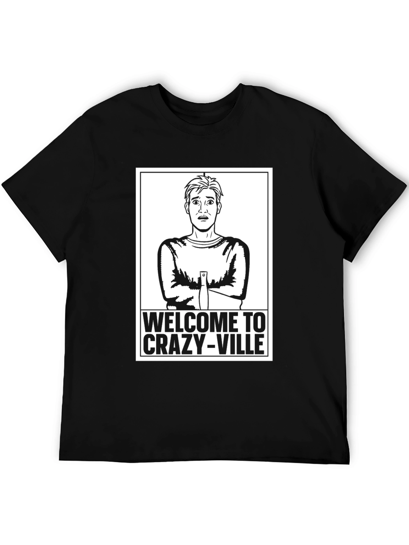 Welcome to Crazy-Ville Graphic T-Shirt