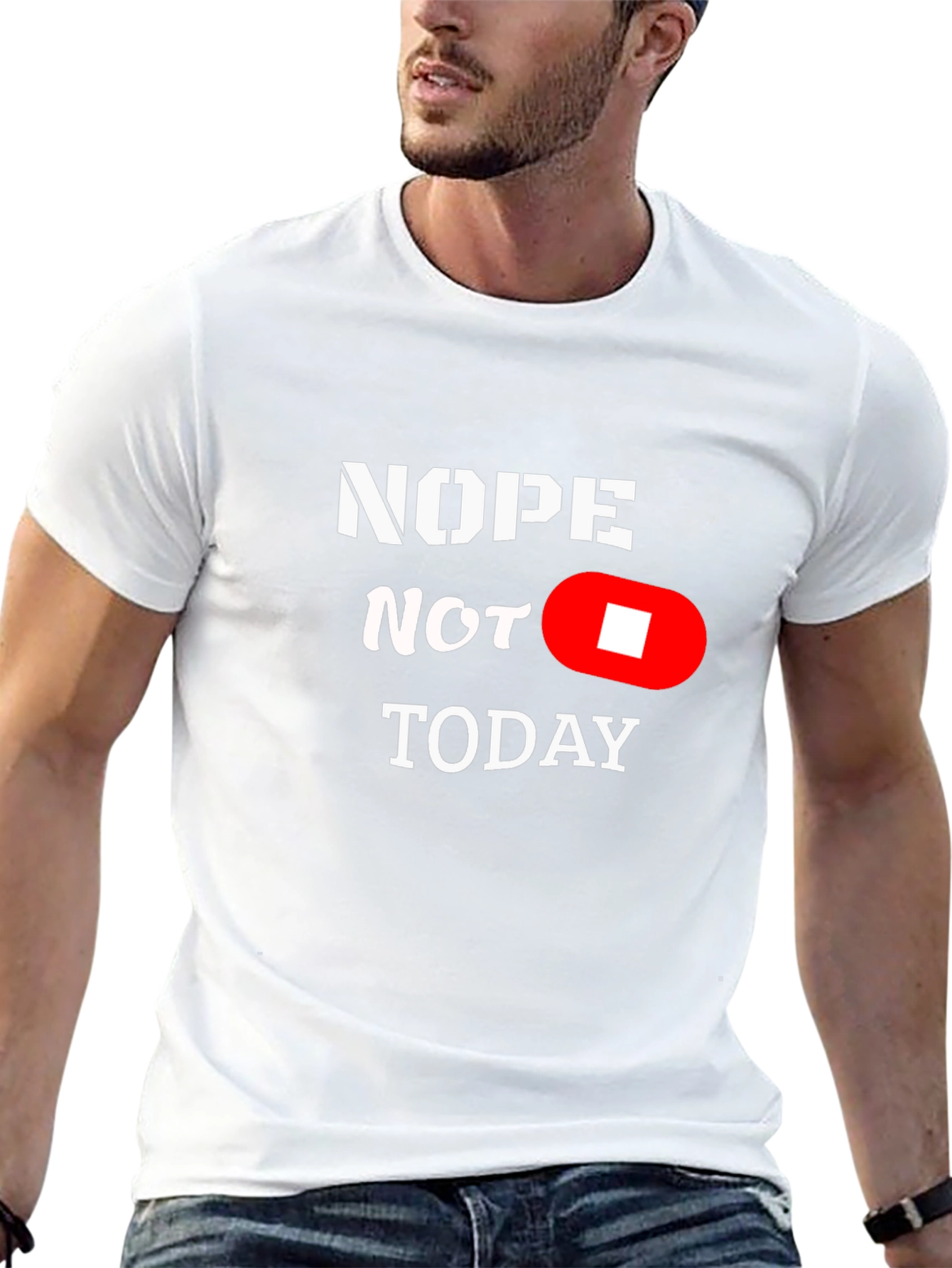 Nope Not Today Funny Graphic T-Shirt