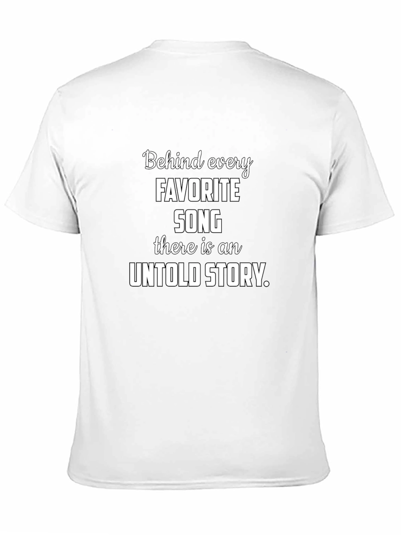 Behind Every Favorite Song T-Shirt