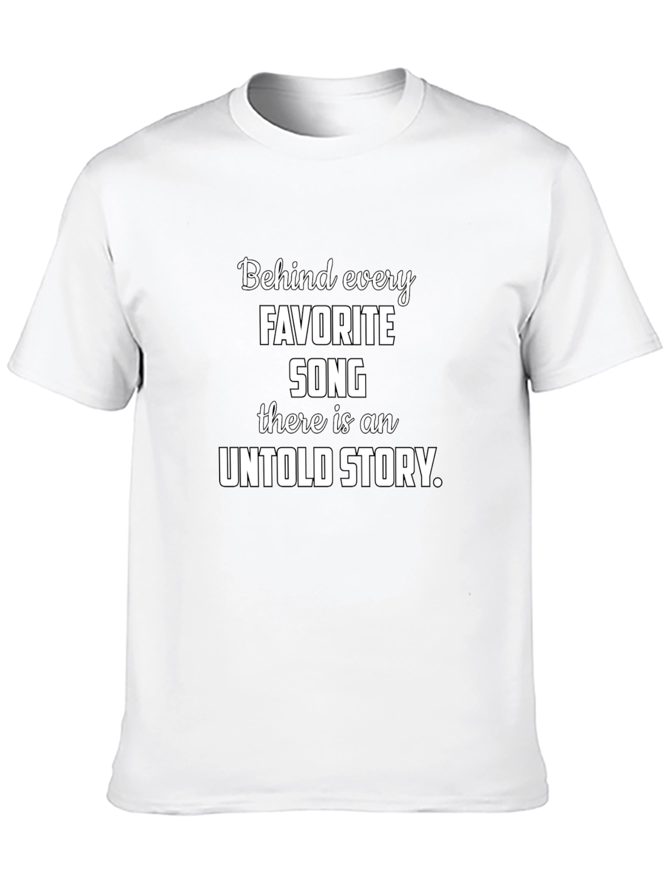 Behind Every Favorite Song T-Shirt