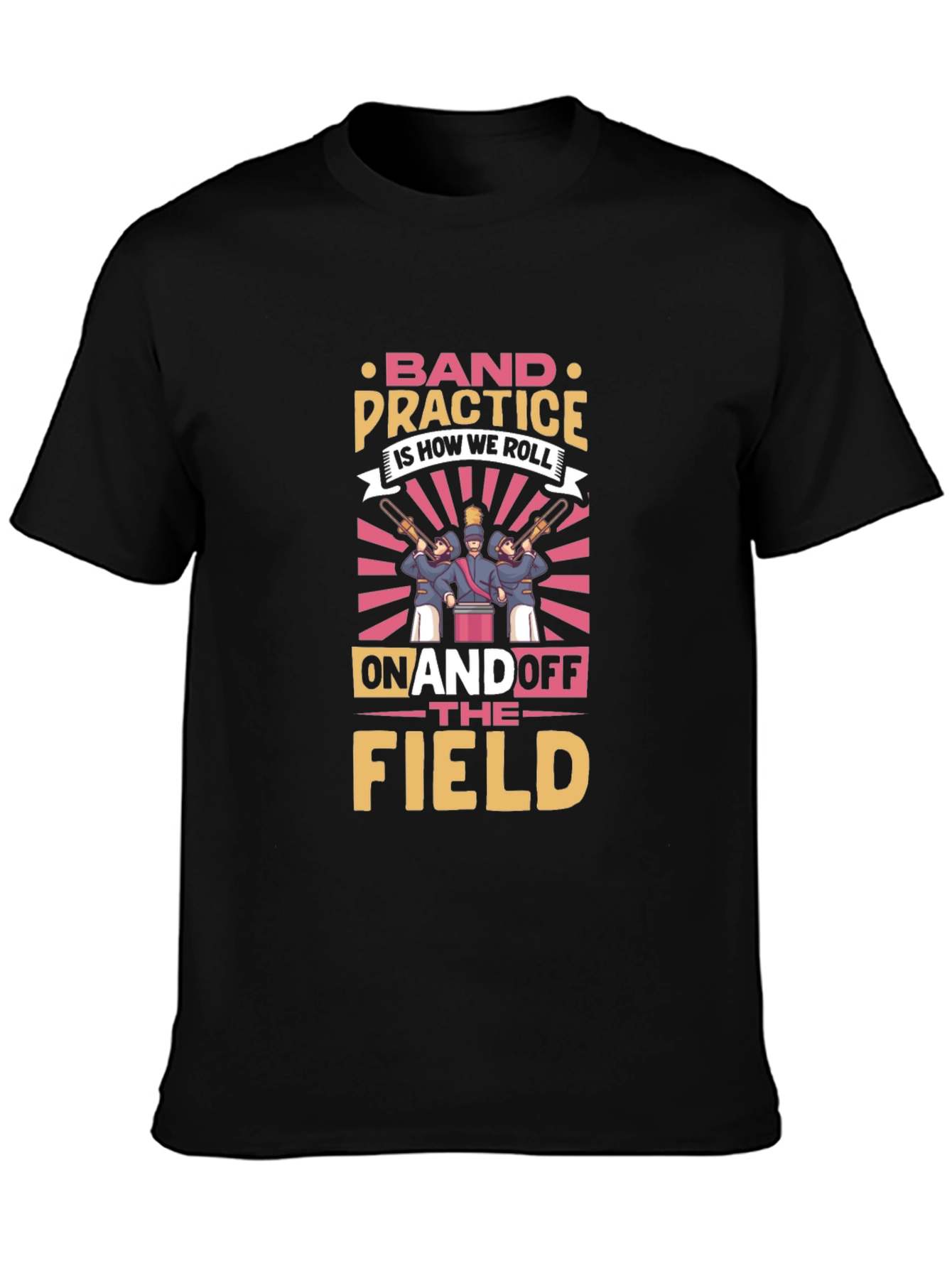 Band Practice Is How We Roll T-Shirt