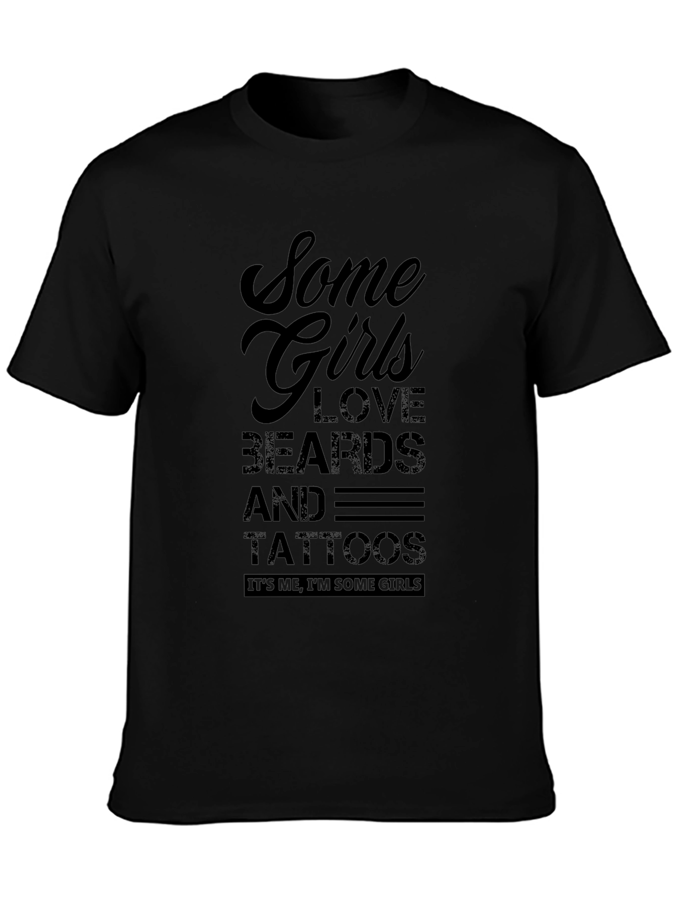 Some Girls Love Beards & Tattoos Black T-Shirt