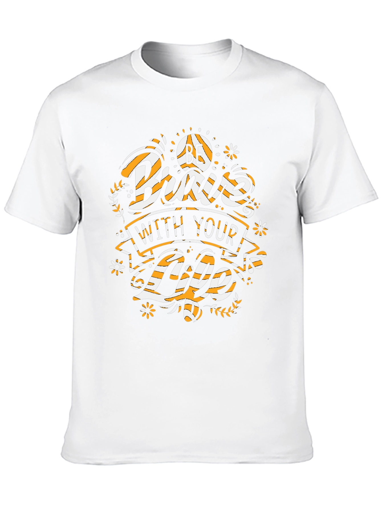 Be Brave With Your Life T-Shirt - Black