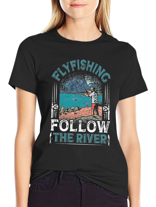 Flyfishing Follow the River T-Shirt
