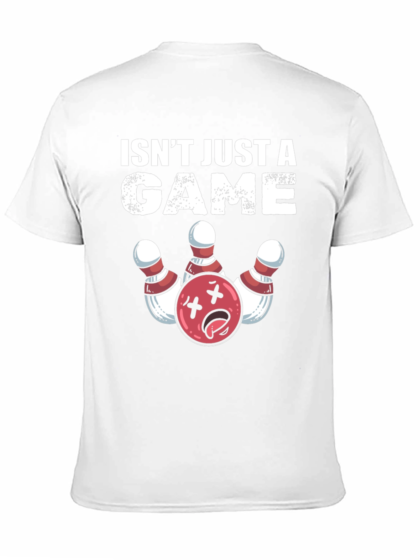 Bowling Isnt Just A Game T-Shirt