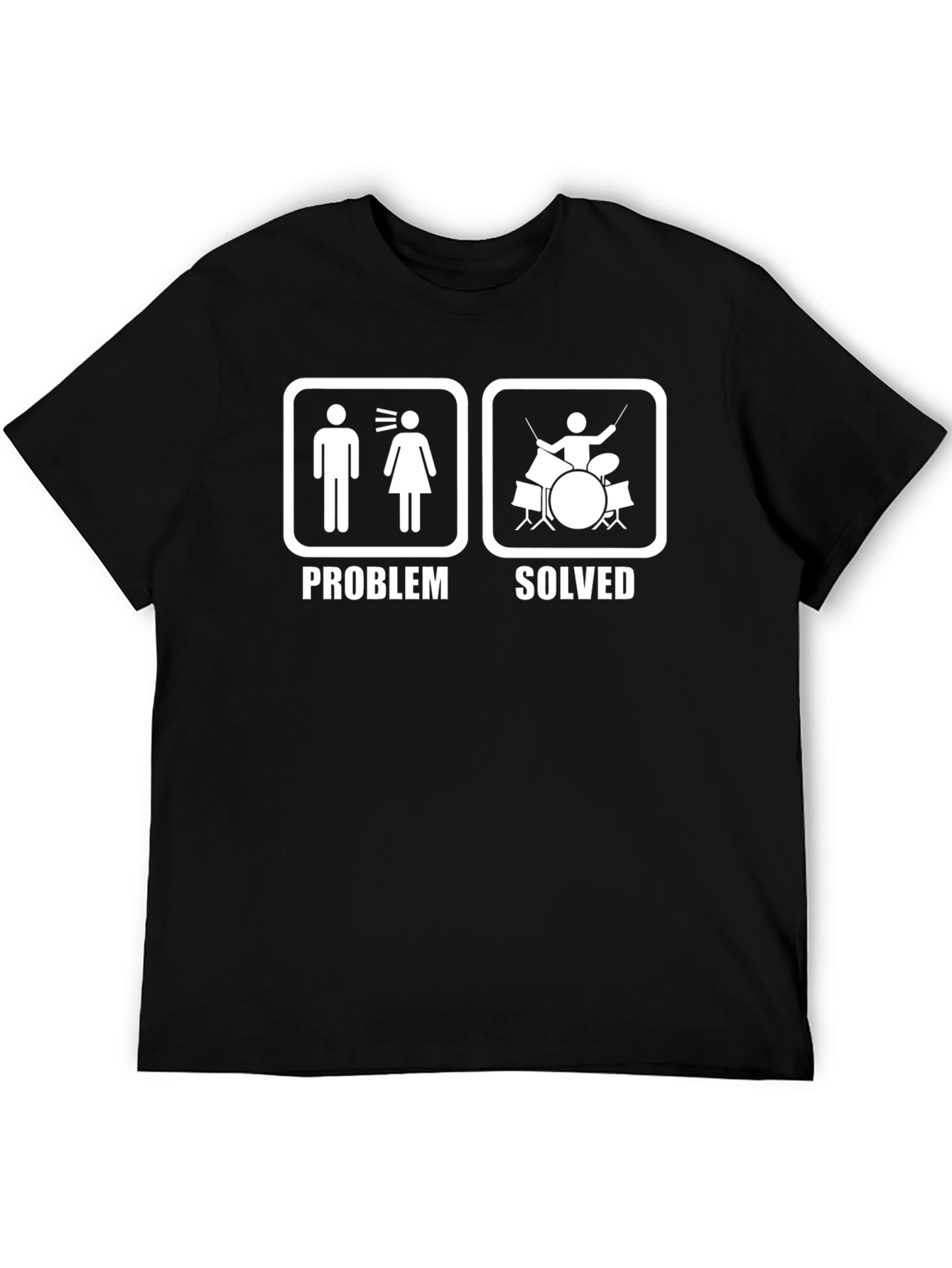 Problem Solved Drummer T-Shirt - Humorous Band Tee