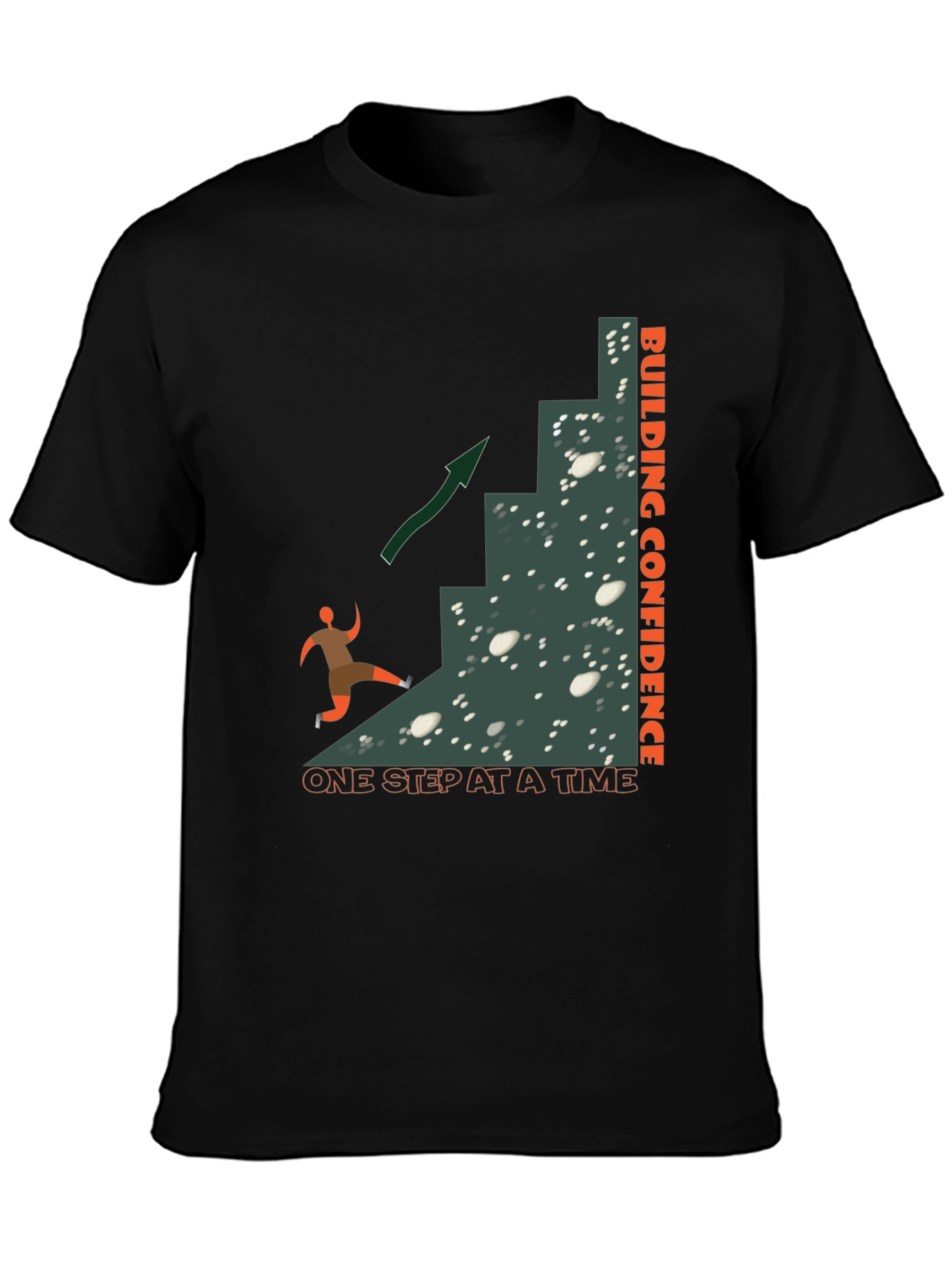 Building Confidence T-Shirt: One Step At A Time