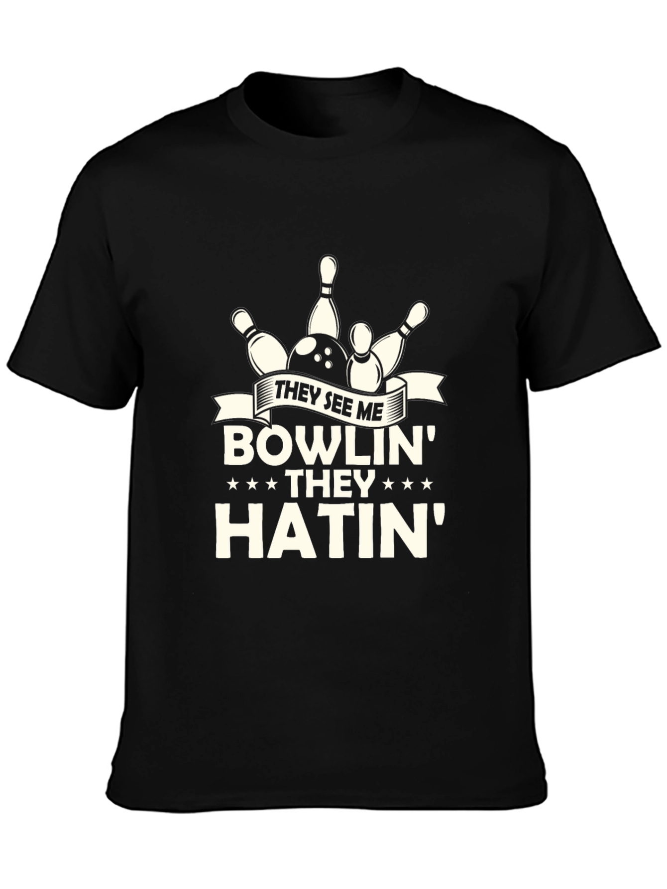 They See Me Bowlin Hatin Graphic T-Shirt