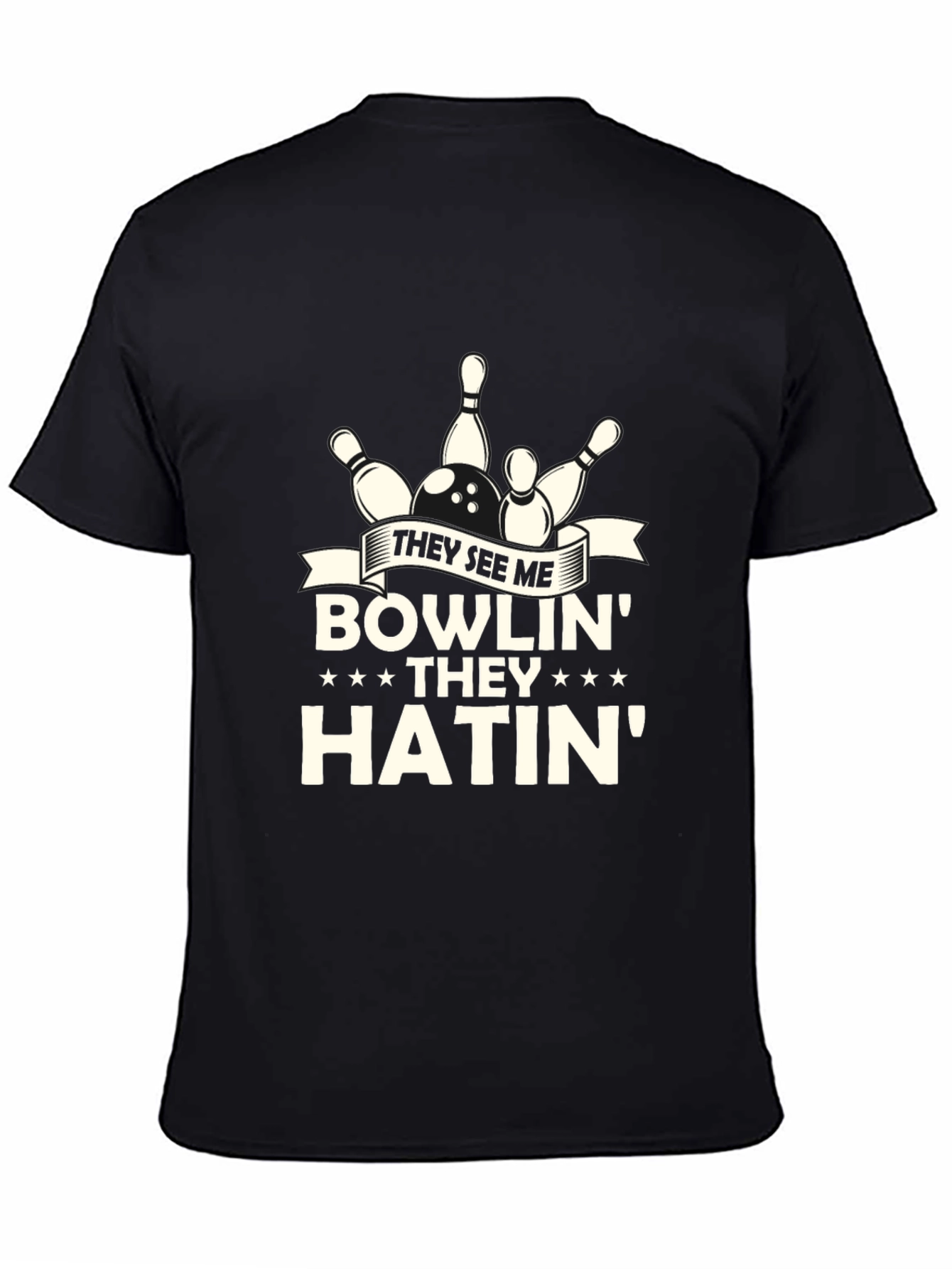 They See Me Bowlin Hatin Graphic T-Shirt