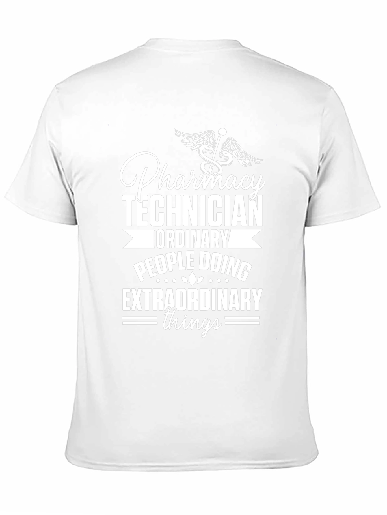 Pharmacy Technician T-Shirt - Extraordinary Things