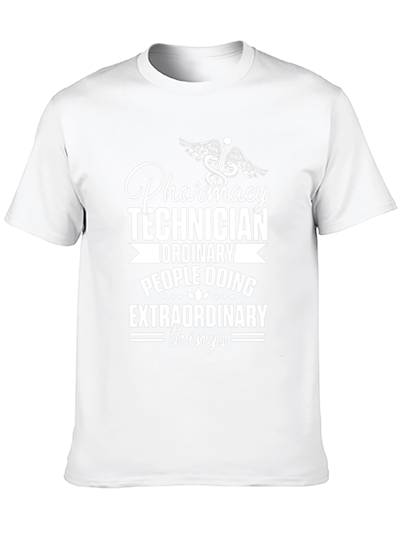 Pharmacy Technician T-Shirt - Extraordinary Things