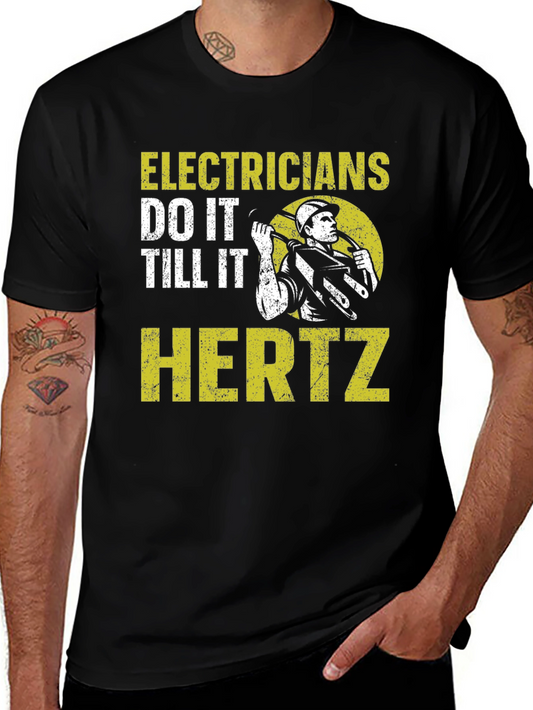 Electricians Do It Till It Hertz T-Shirt
