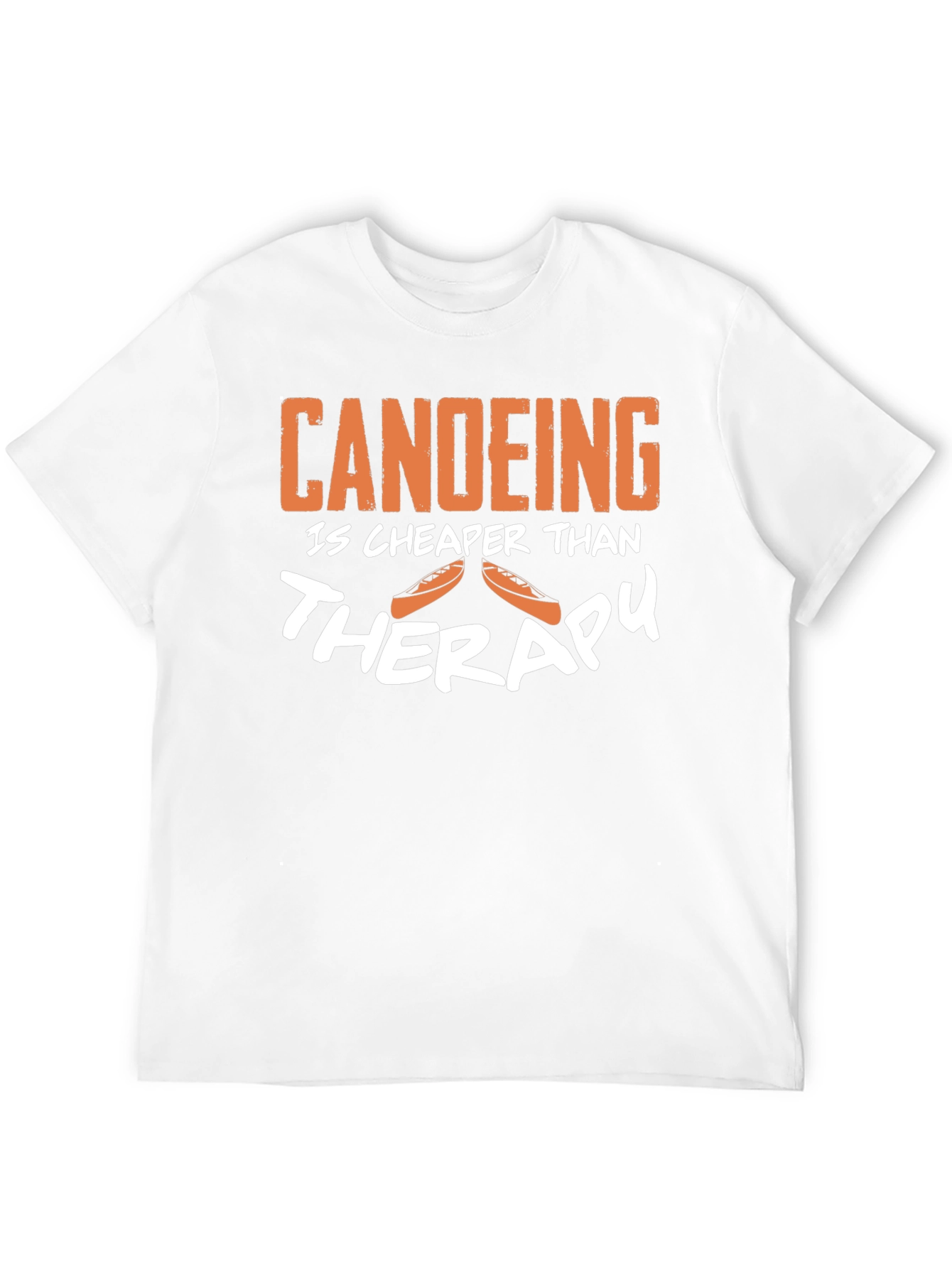 Canoeing is Cheaper Than Therapy Funny T-Shirt