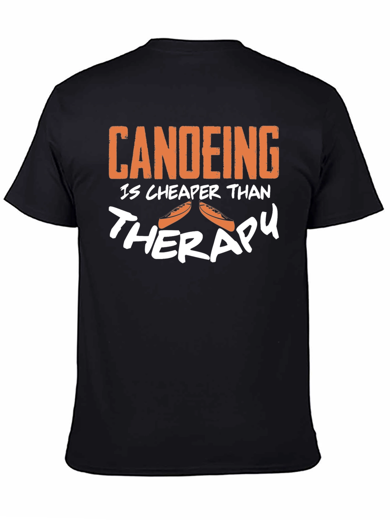 Canoeing is Cheaper Than Therapy Funny T-Shirt