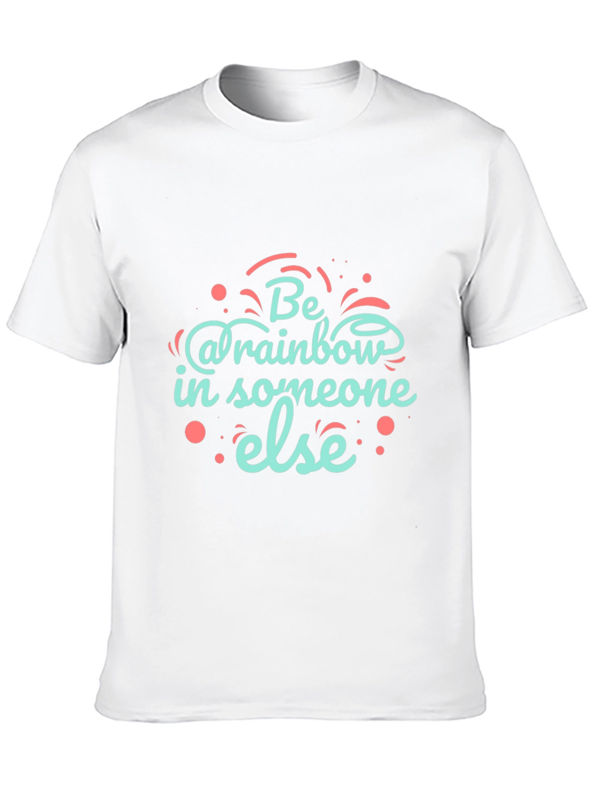 Be a Rainbow Graphic T-Shirt - Positive Vibes