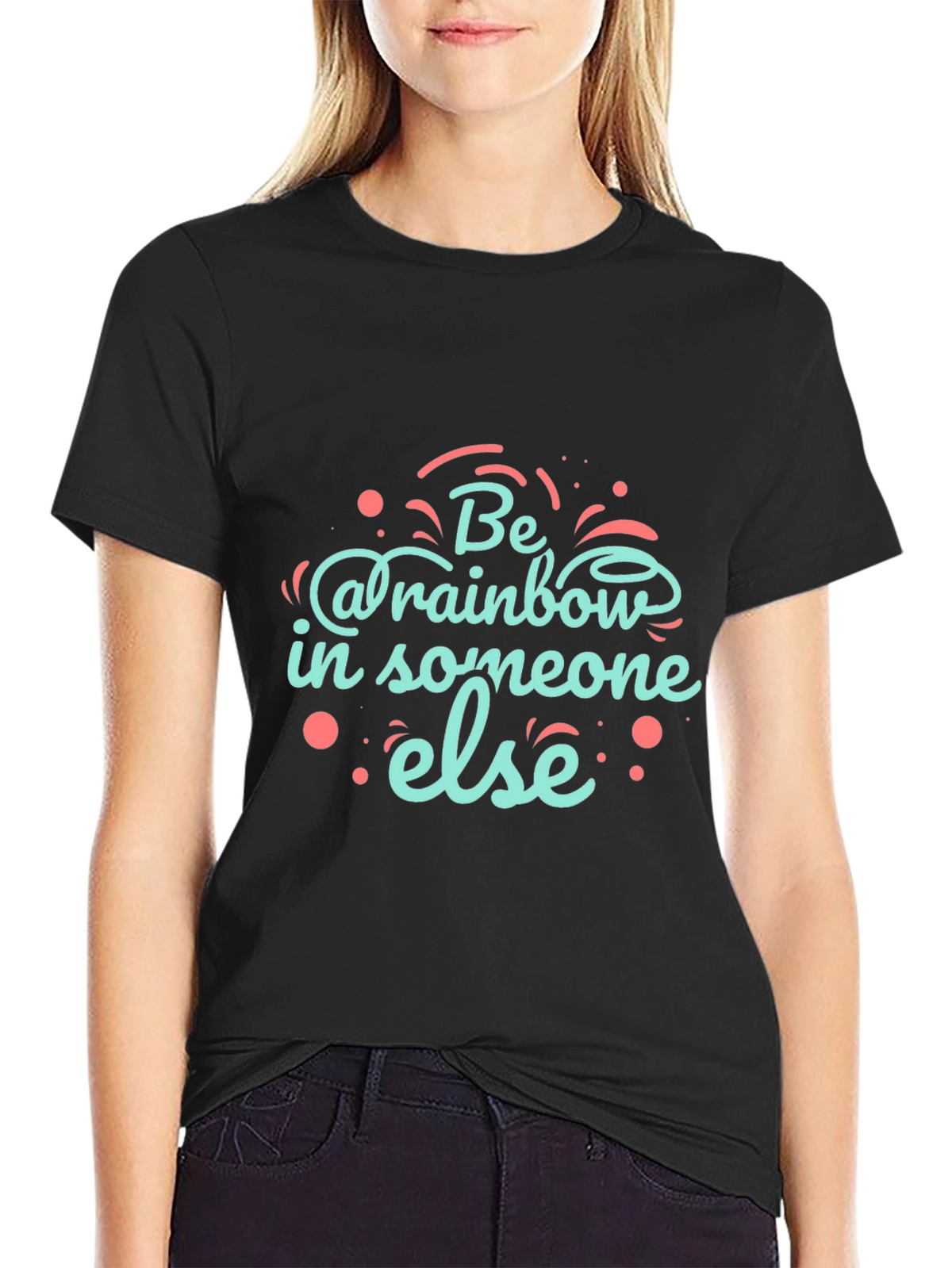 Be a Rainbow Graphic T-Shirt - Positive Vibes