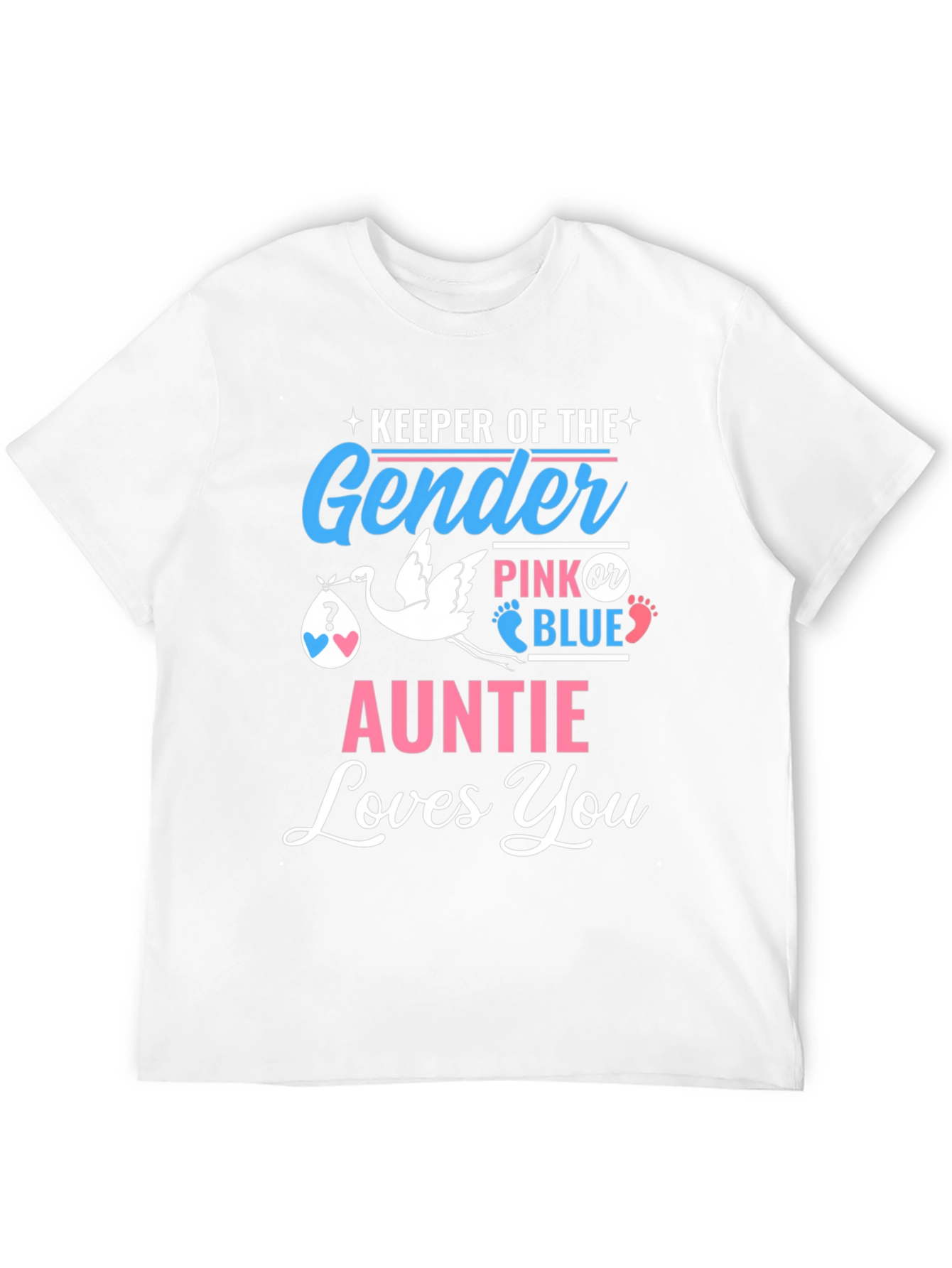 Keeper of the Gender Auntie Loves You T-Shirt