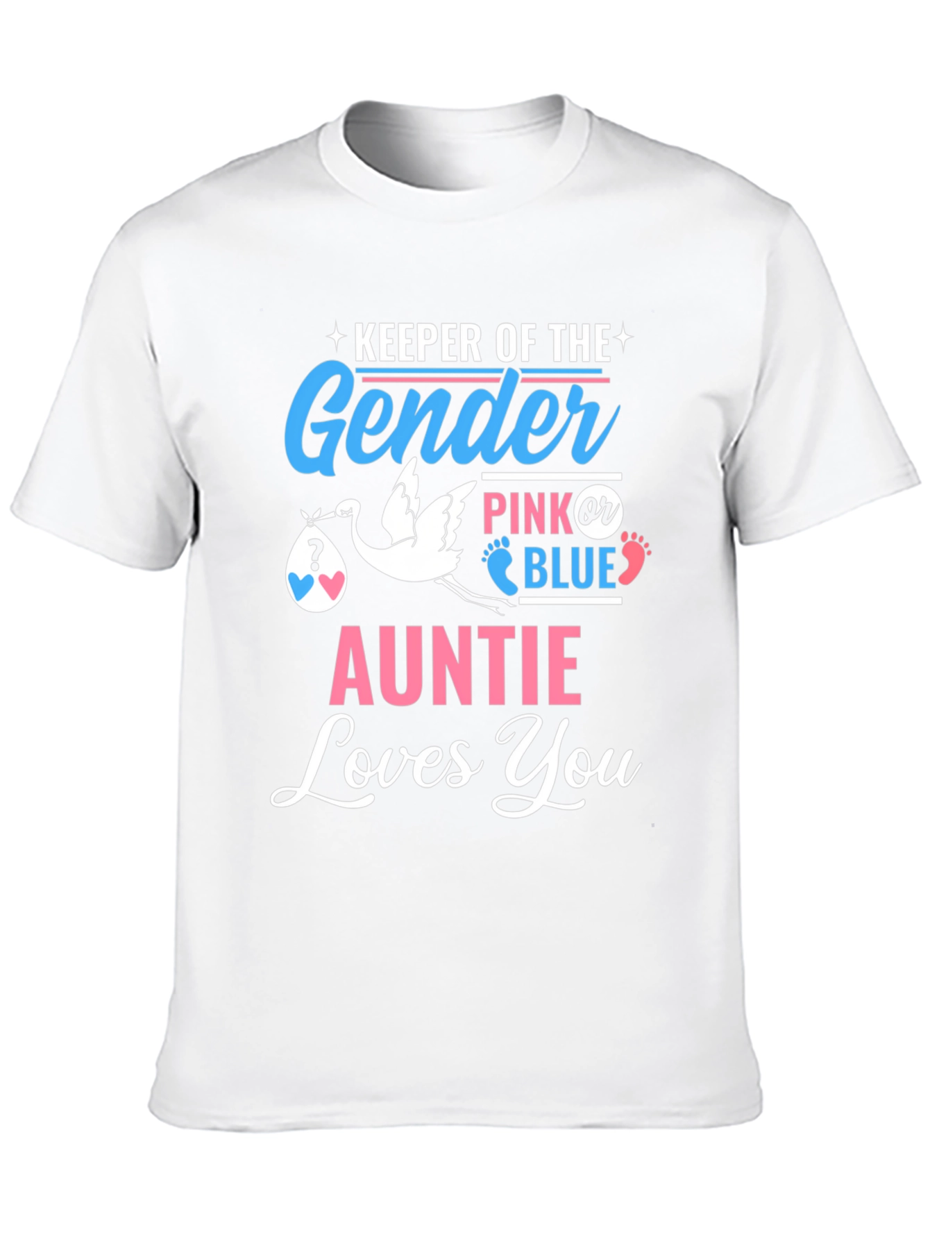Keeper of the Gender Auntie Loves You T-Shirt