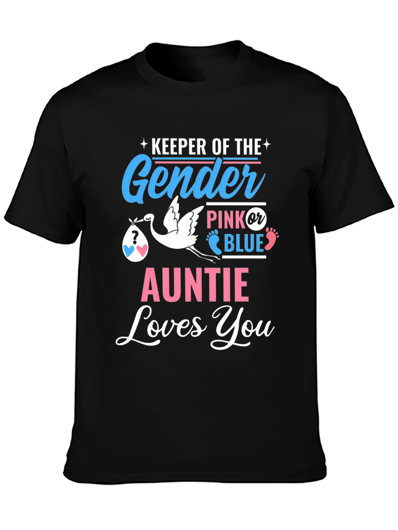Keeper of the Gender Auntie Loves You T-Shirt