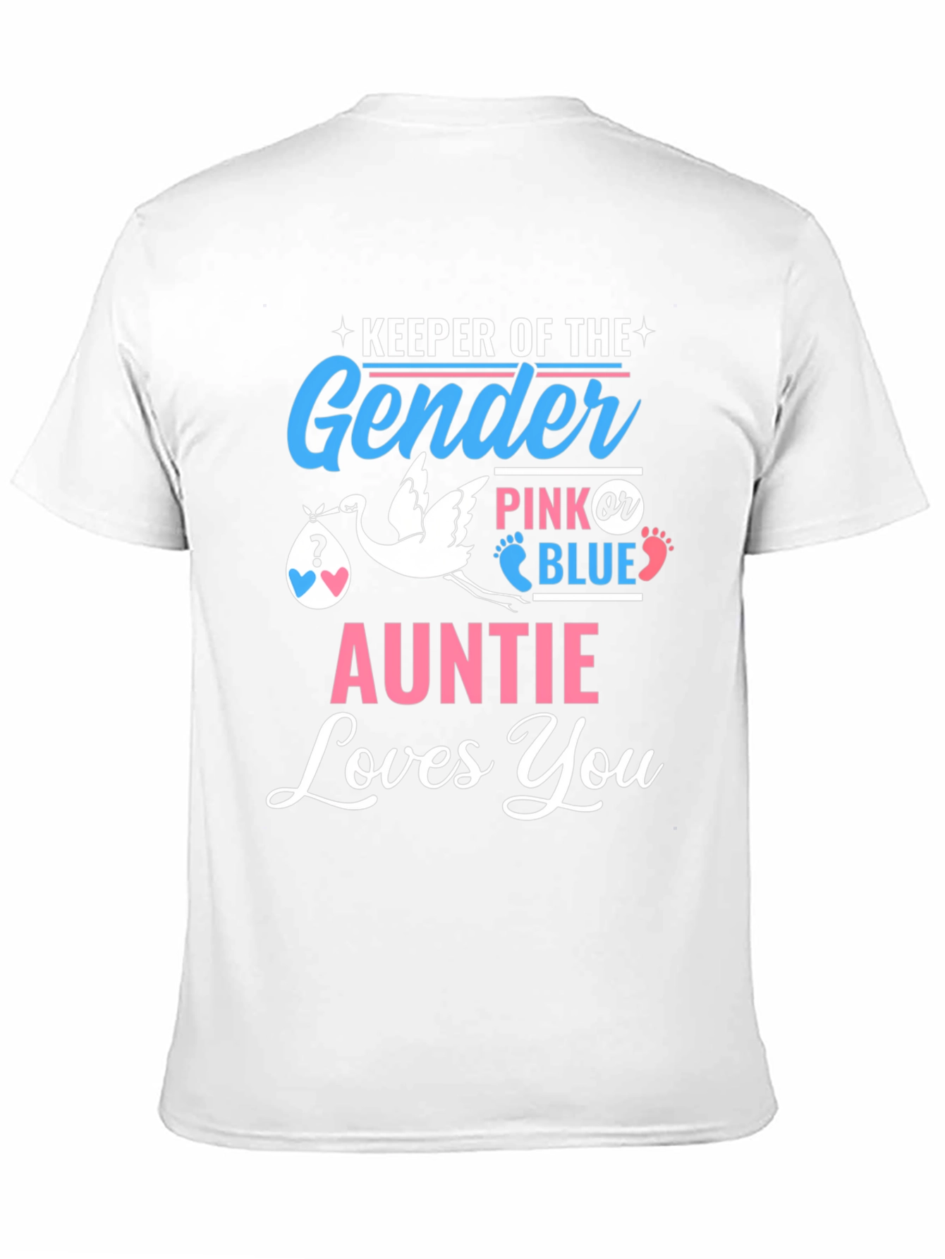 Keeper of the Gender Auntie Loves You T-Shirt