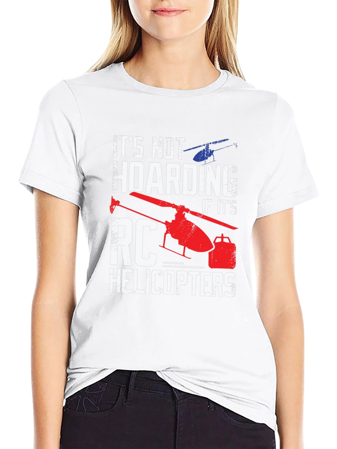 RC Helicopter T-Shirt - Not Hoarding!