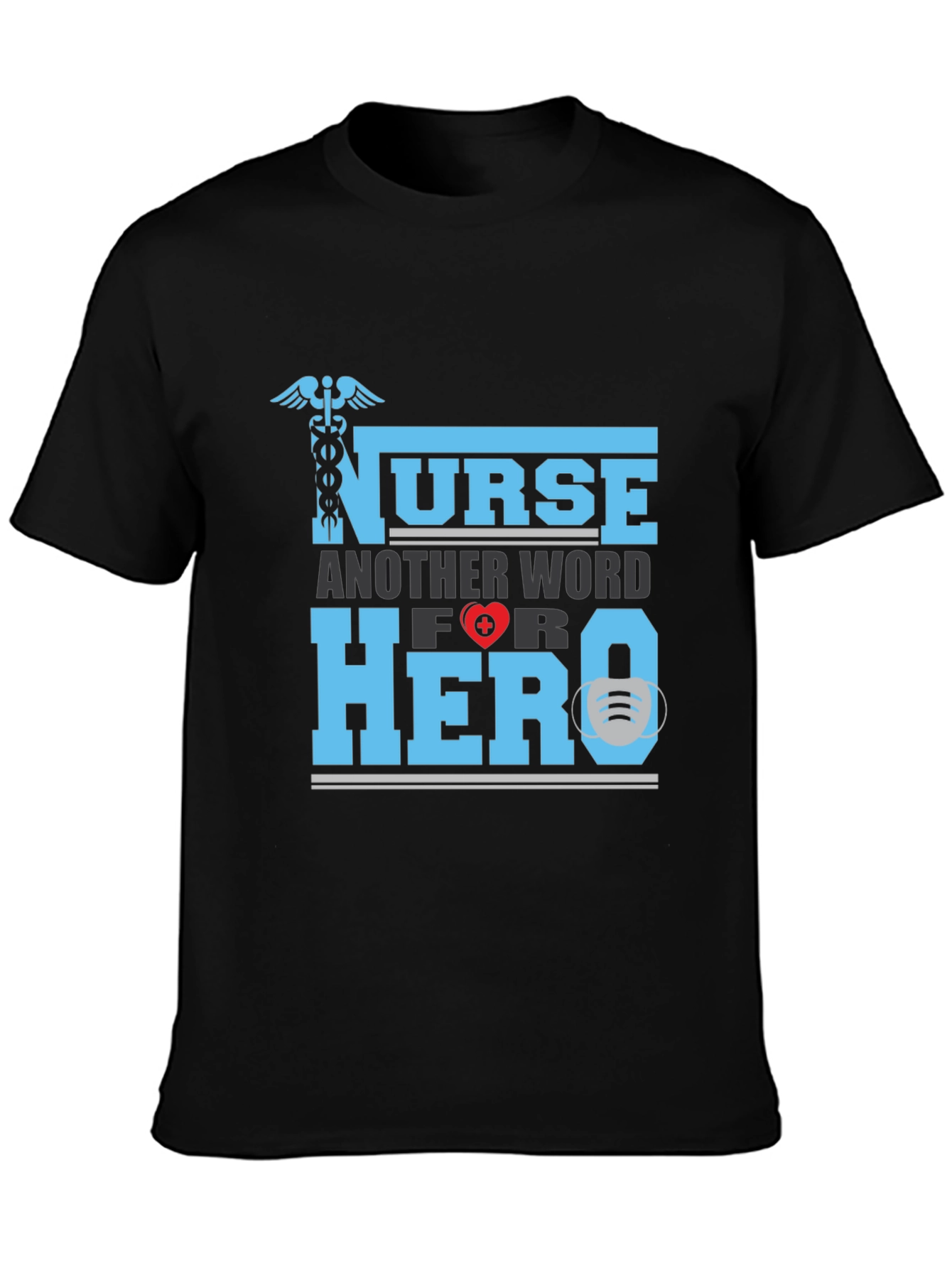 Nurse Hero T-Shirt - Appreciate Our Healthcare Heroes