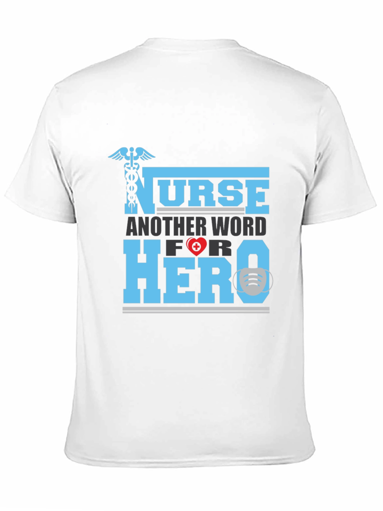 Nurse Hero T-Shirt - Appreciate Our Healthcare Heroes