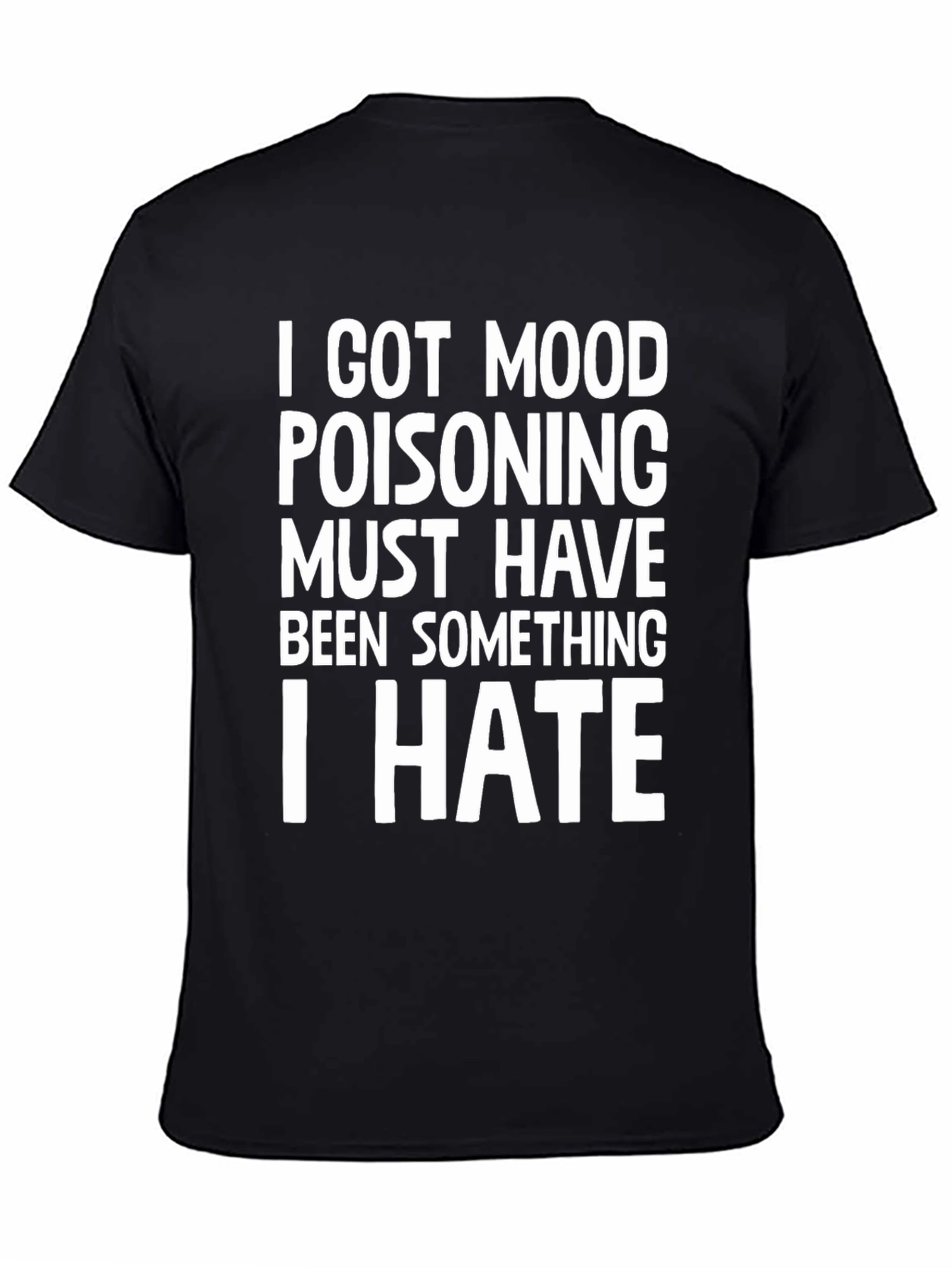 Mood Poisoning Humor T-Shirt Funny Sarcastic Tee