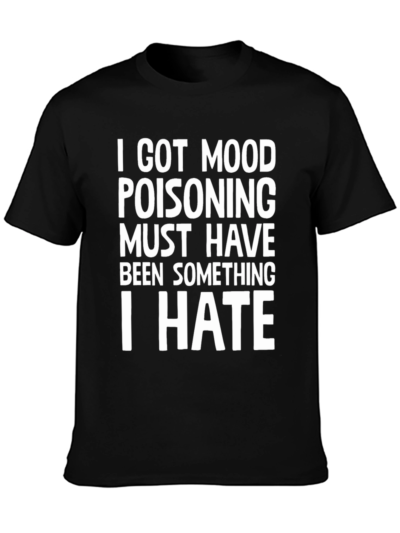Mood Poisoning Humor T-Shirt Funny Sarcastic Tee