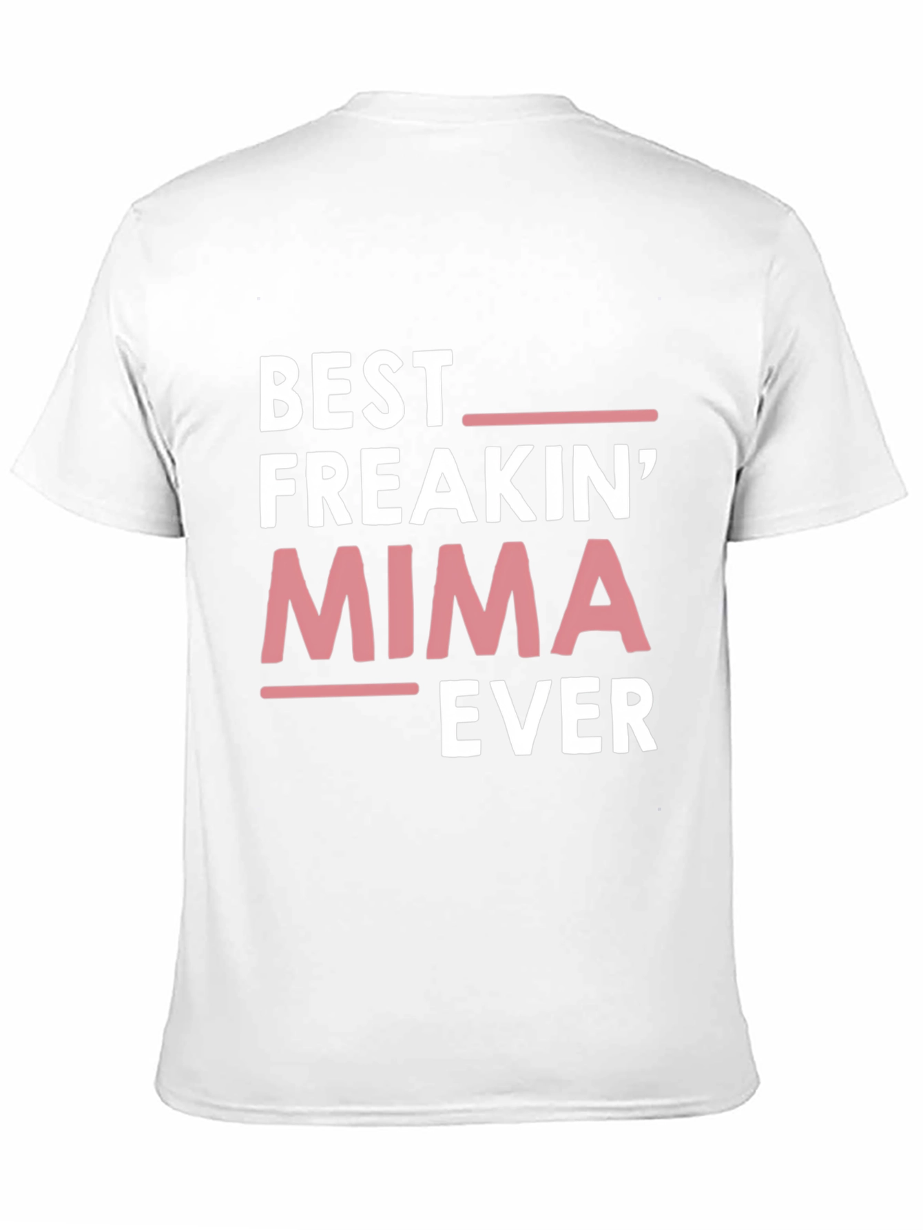 Best Freakin Mima Ever T-Shirt