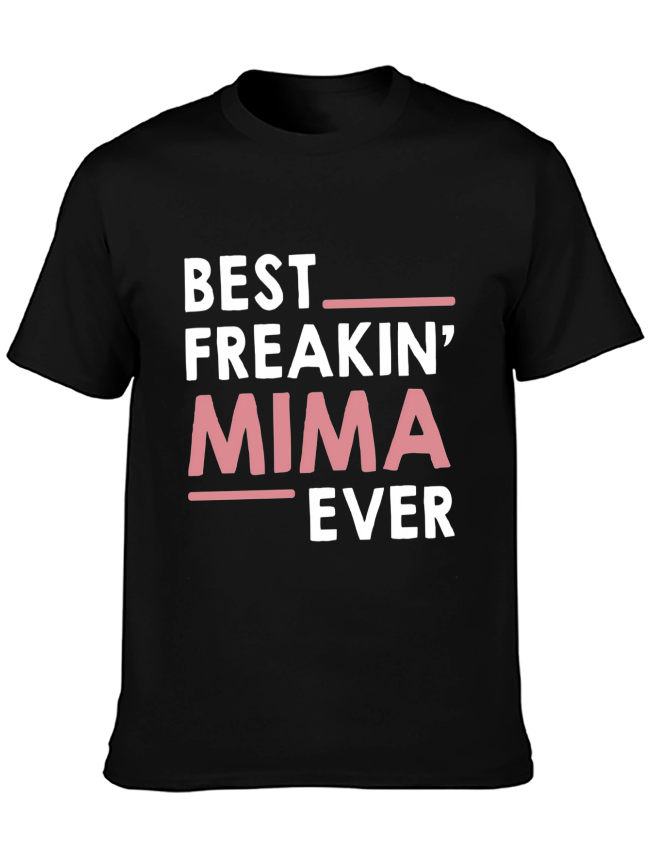 Best Freakin Mima Ever T-Shirt