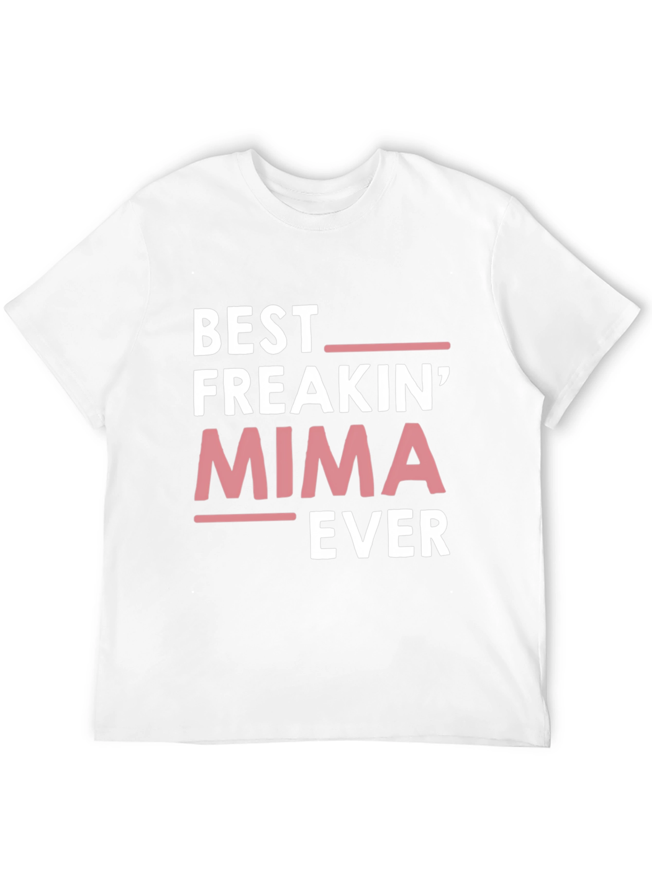 Best Freakin Mima Ever T-Shirt