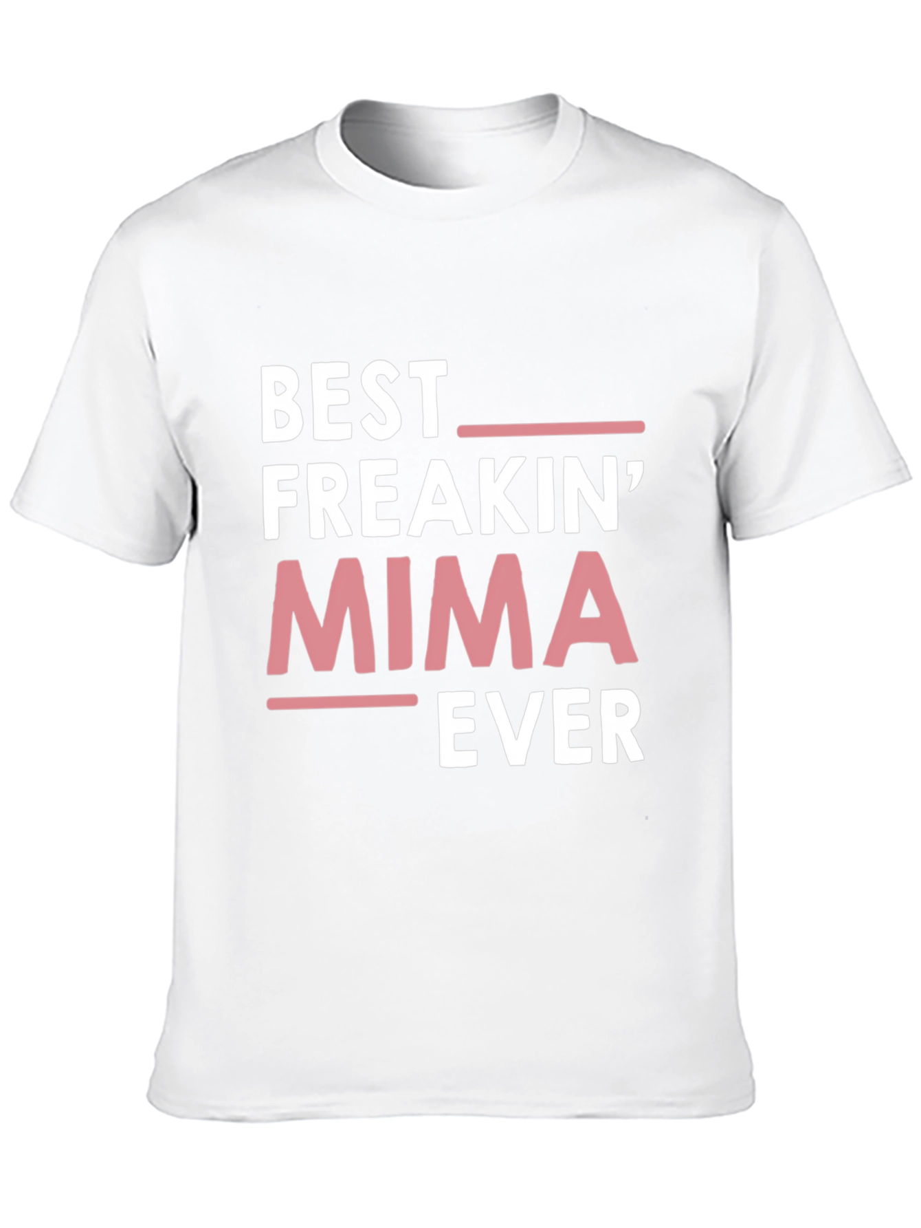 Best Freakin Mima Ever T-Shirt