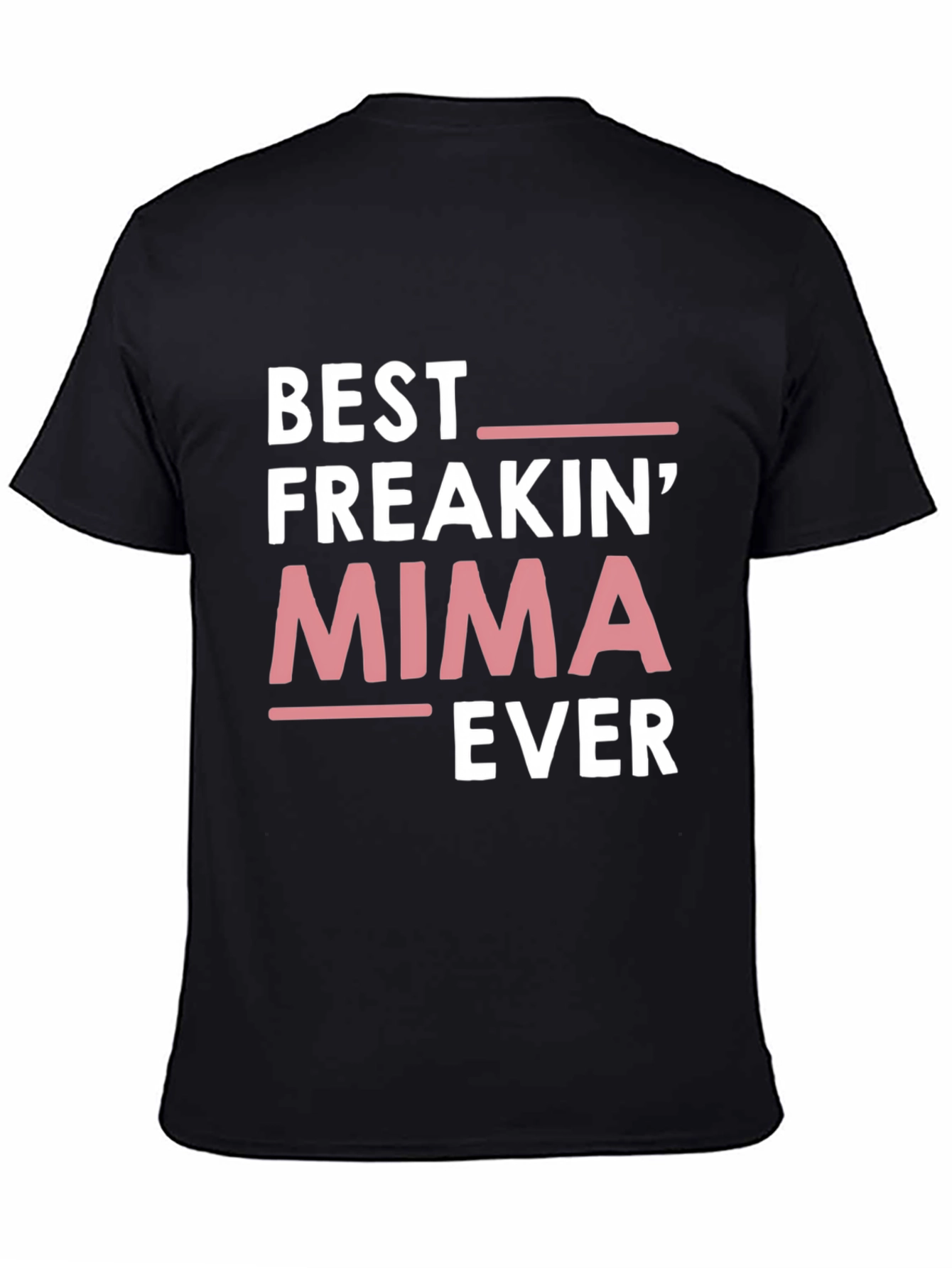 Best Freakin Mima Ever T-Shirt