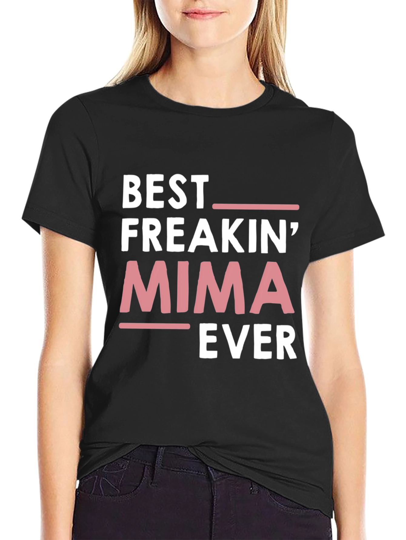 Best Freakin Mima Ever T-Shirt