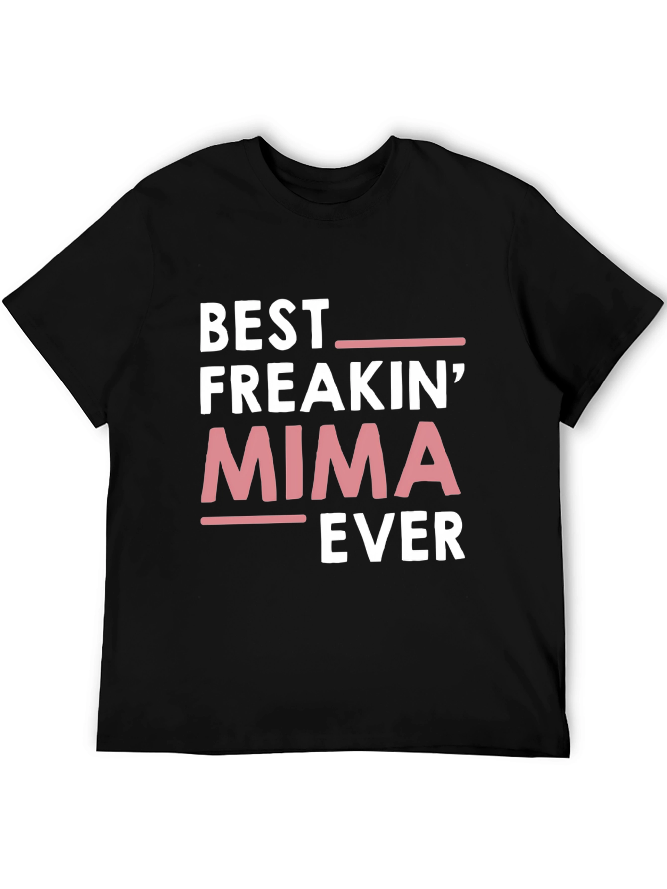 Best Freakin Mima Ever T-Shirt