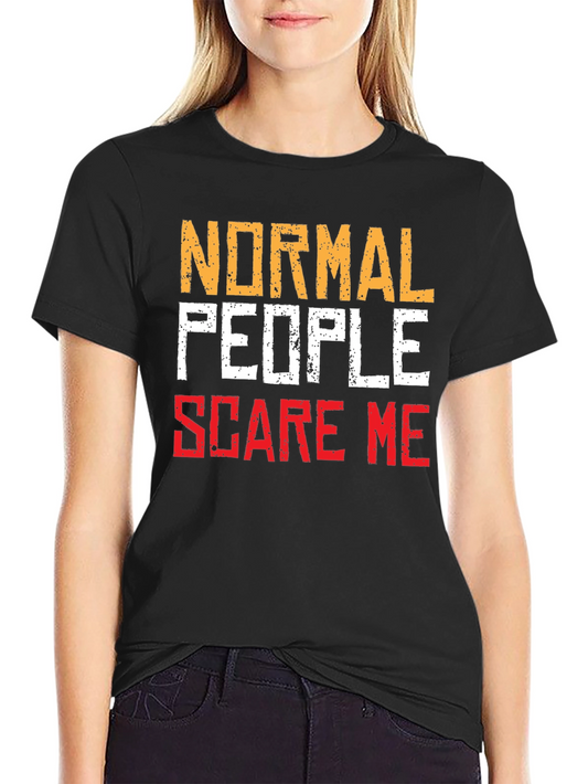 Normal People Scare Me Graphic Tee