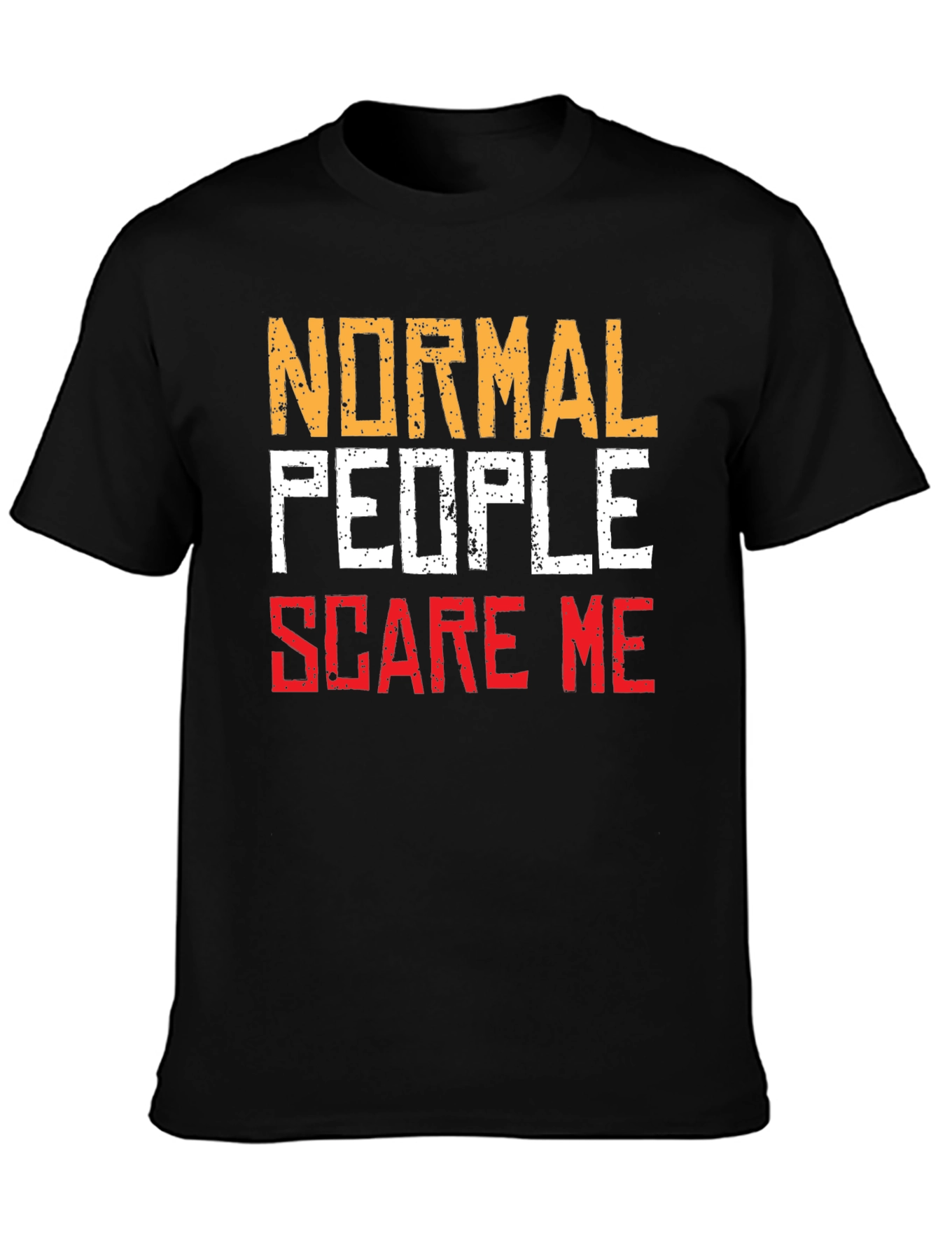 Normal People Scare Me Graphic Tee