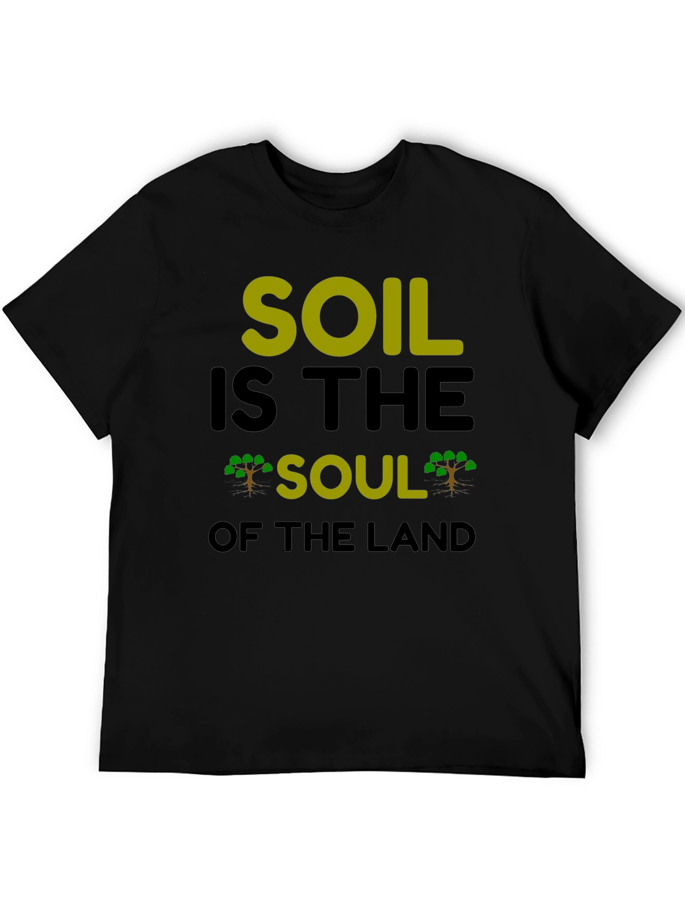 Soil is the Soul of the Land Graphic Tee