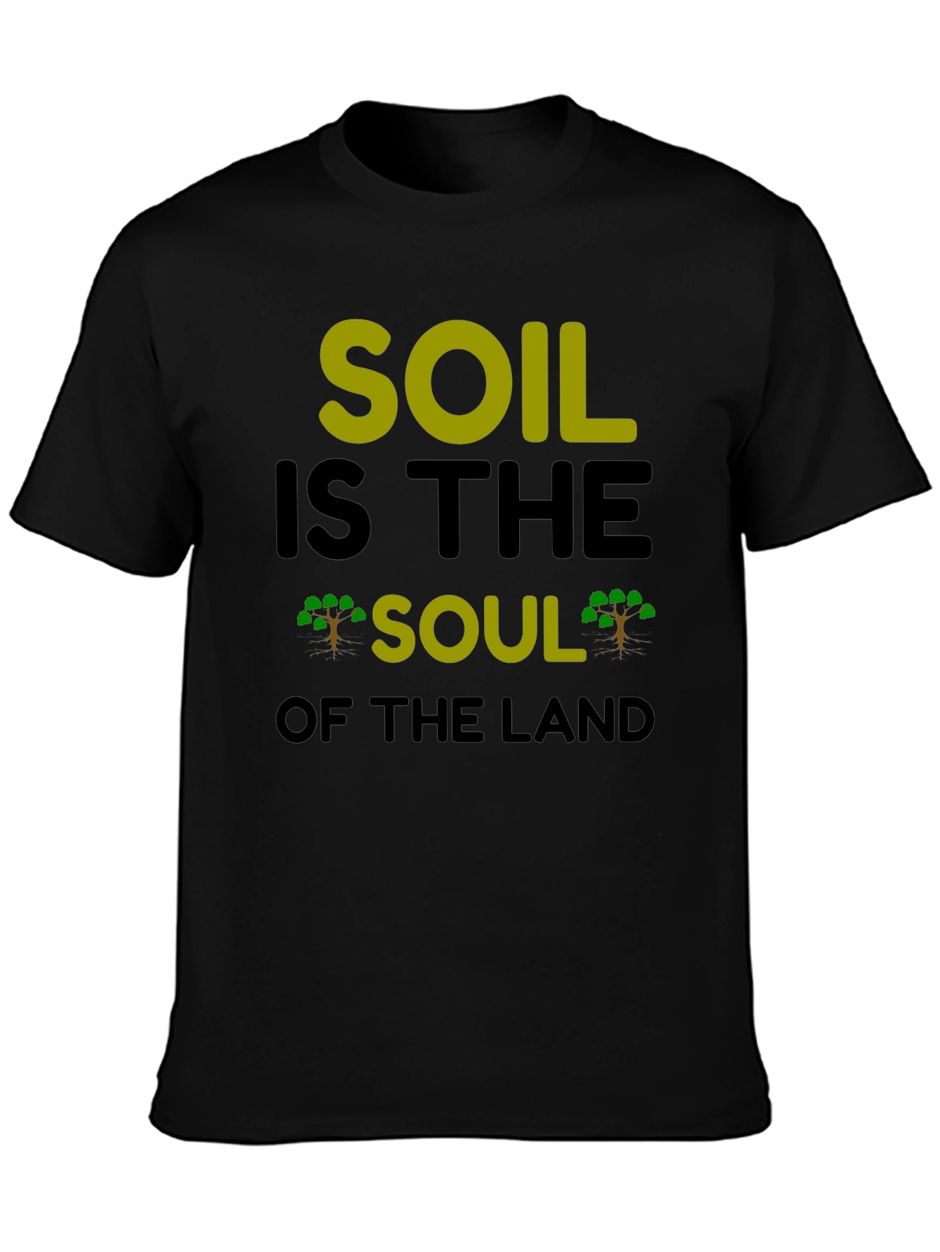 Soil is the Soul of the Land Graphic Tee