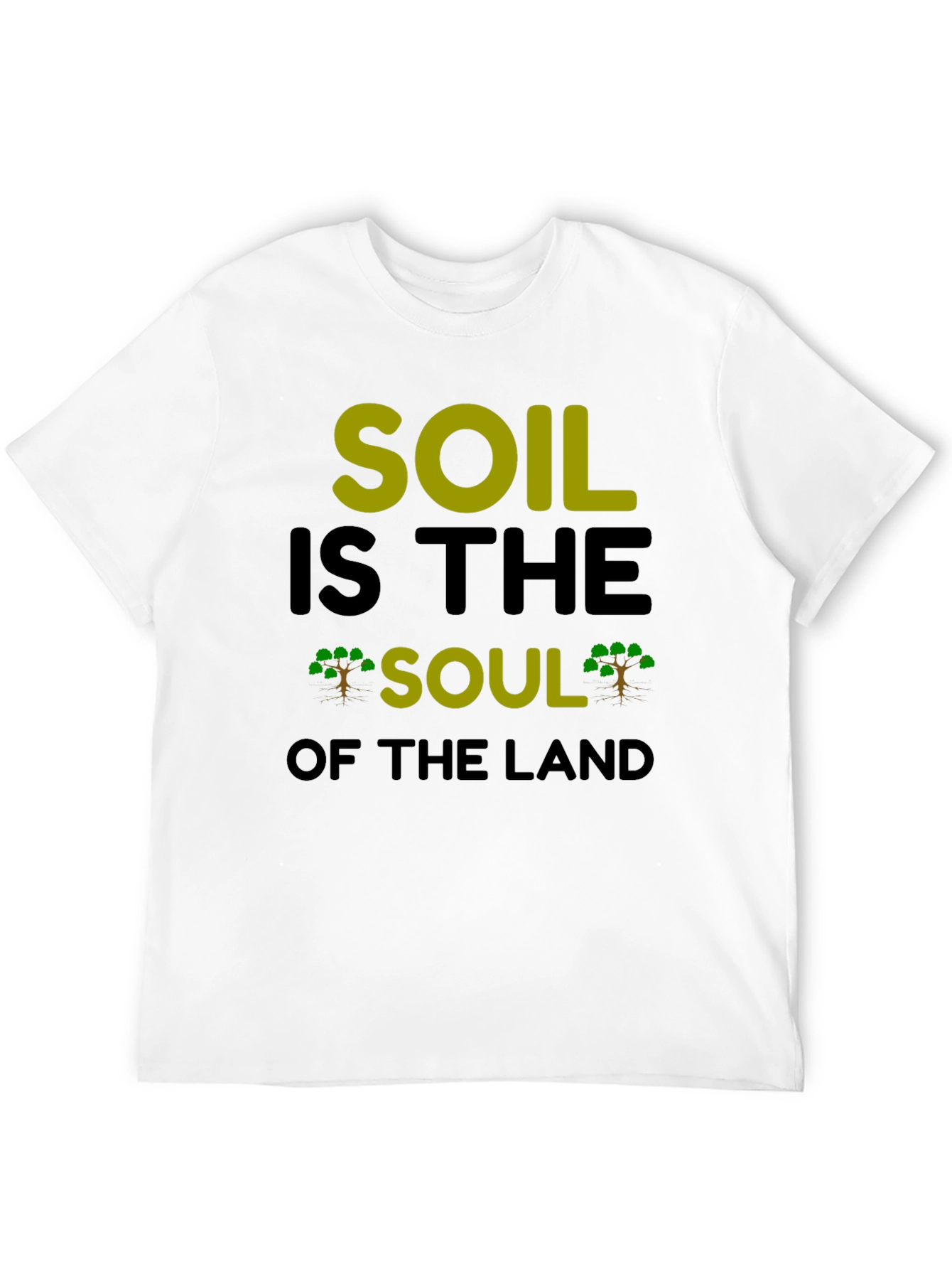 Soil is the Soul of the Land Graphic Tee